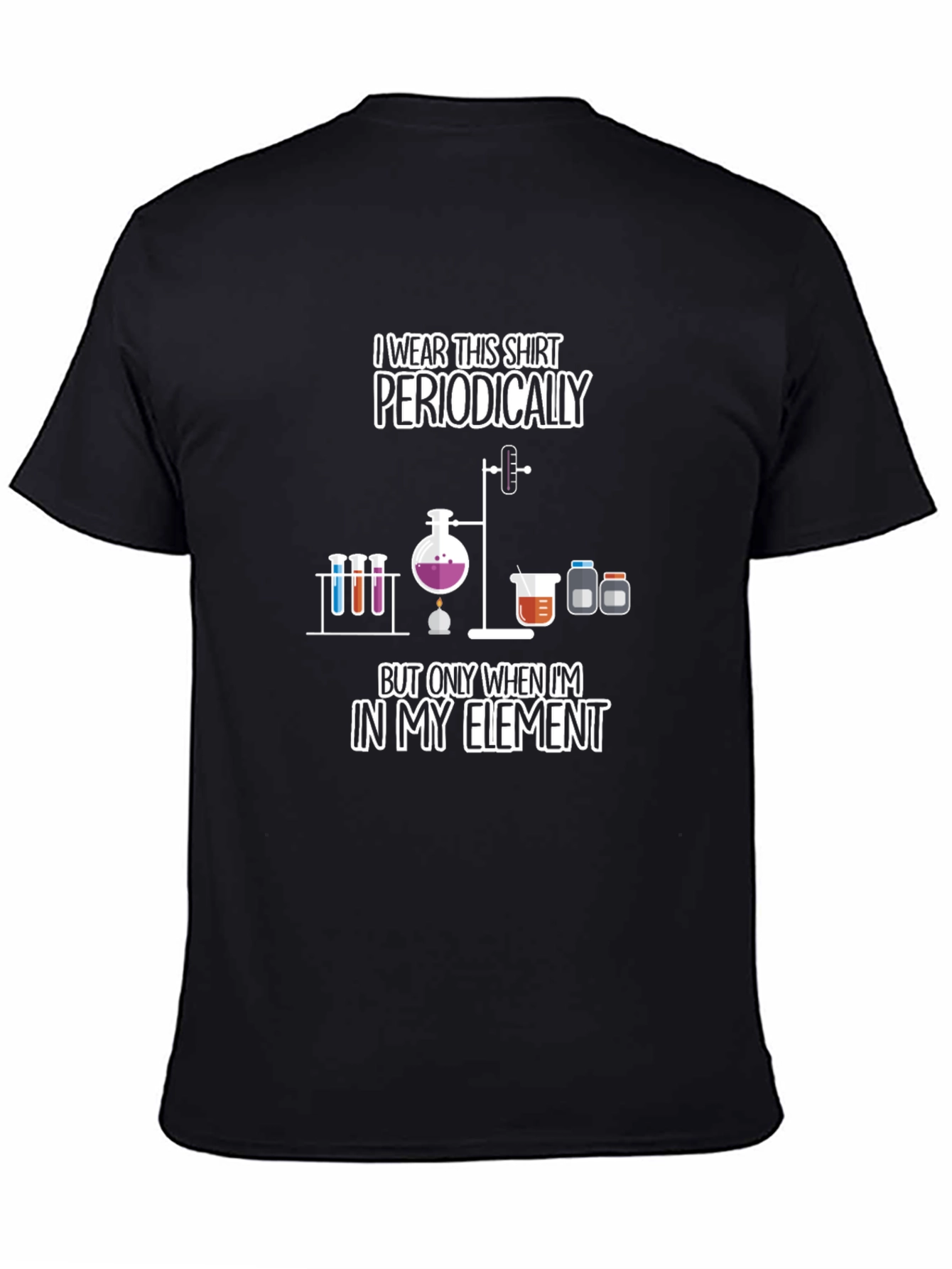 Periodically In My Element Science T-Shirt