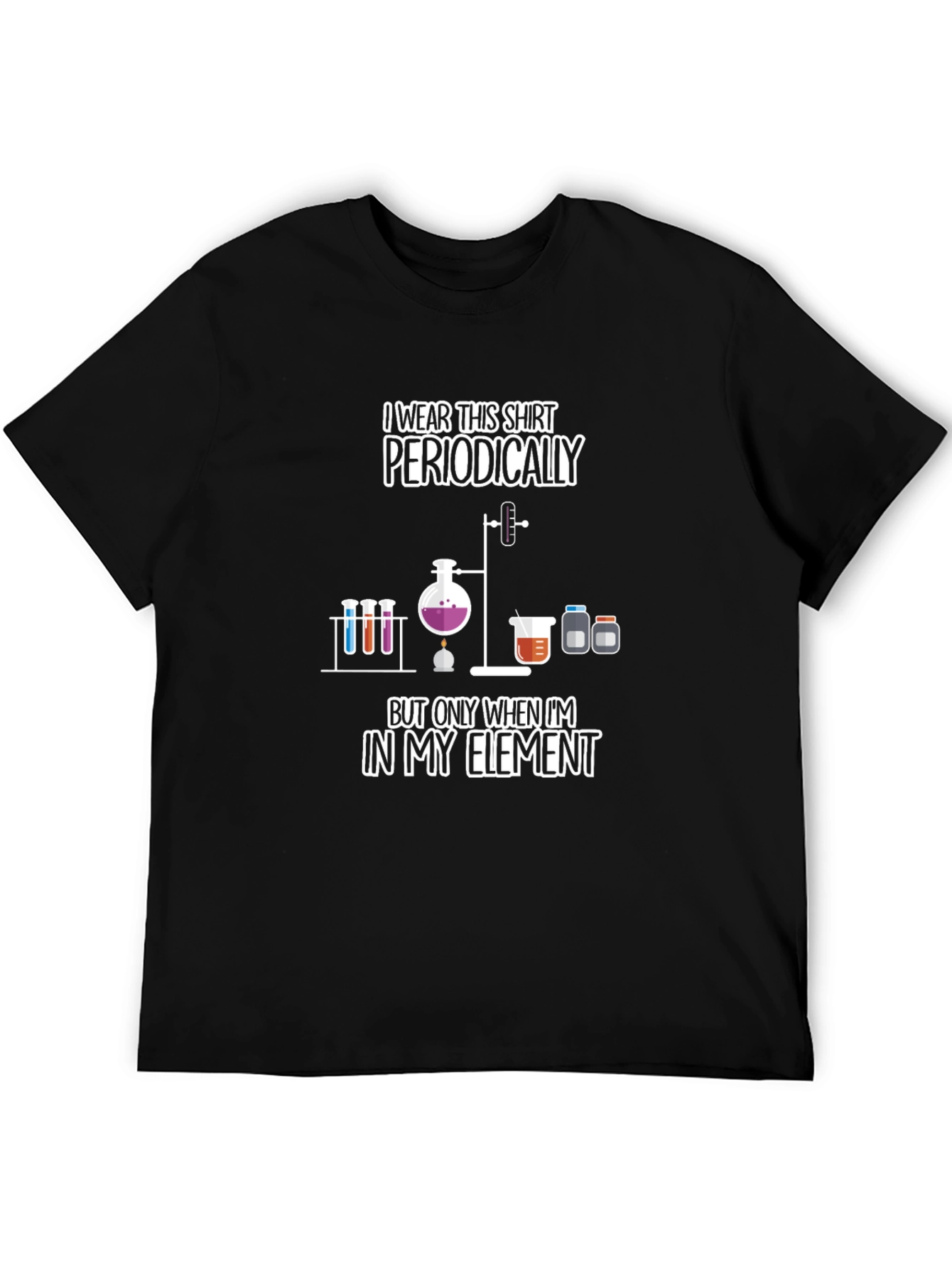 Periodically In My Element Science T-Shirt