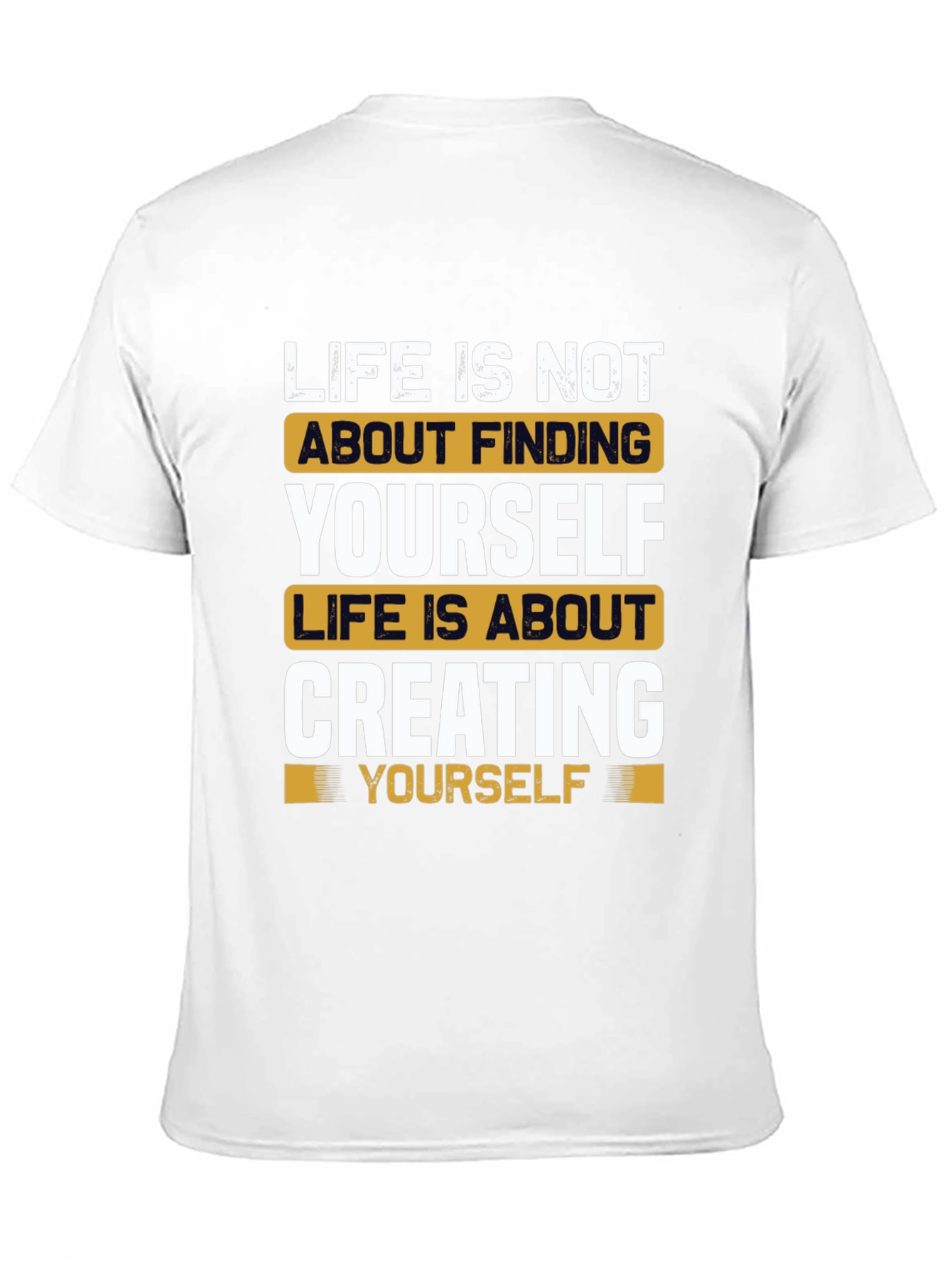 Inspirational Life Quote T-Shirt - Create Yourself