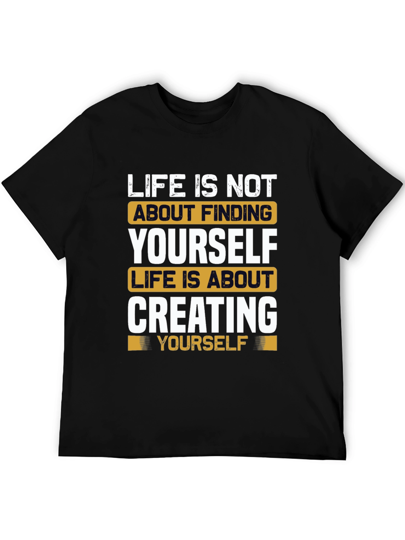 Inspirational Life Quote T-Shirt - Create Yourself
