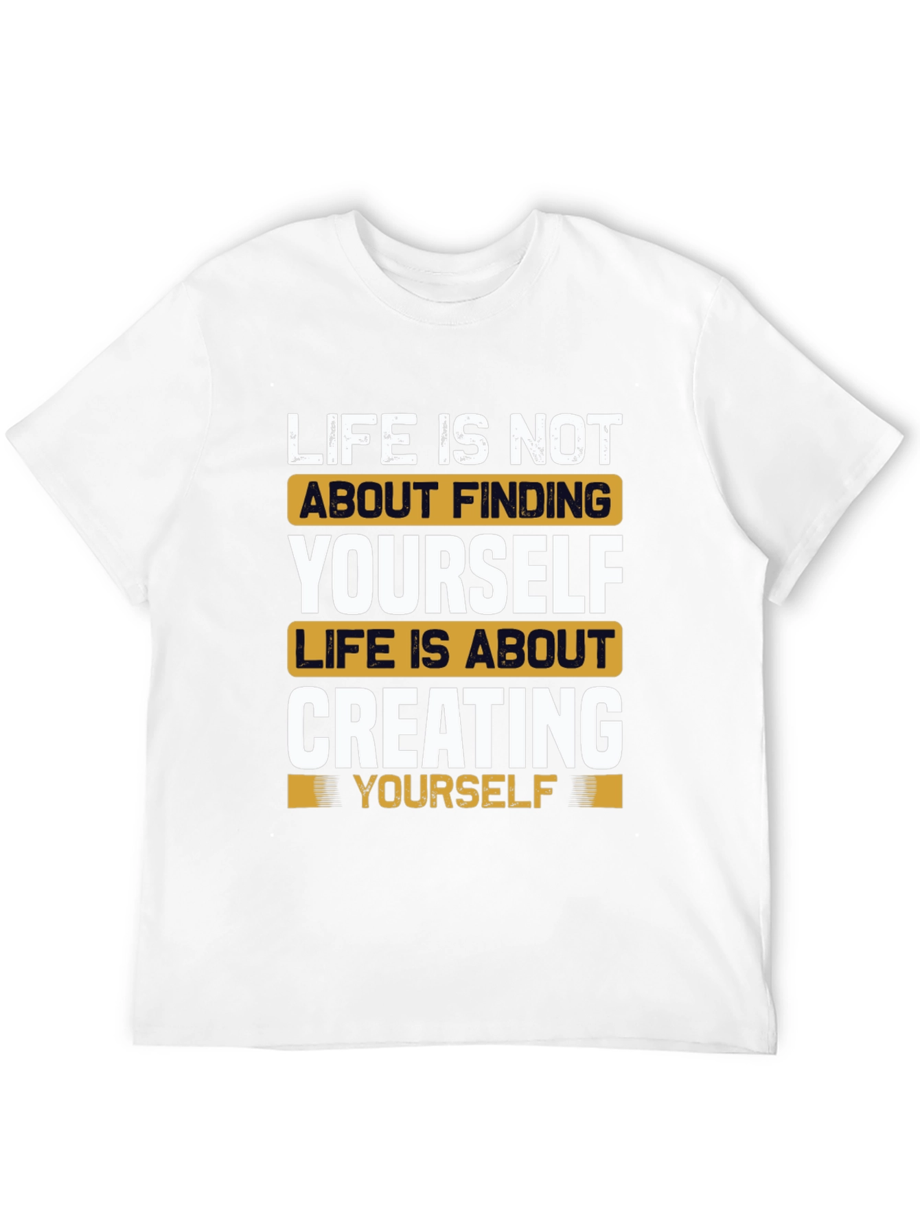 Inspirational Life Quote T-Shirt - Create Yourself