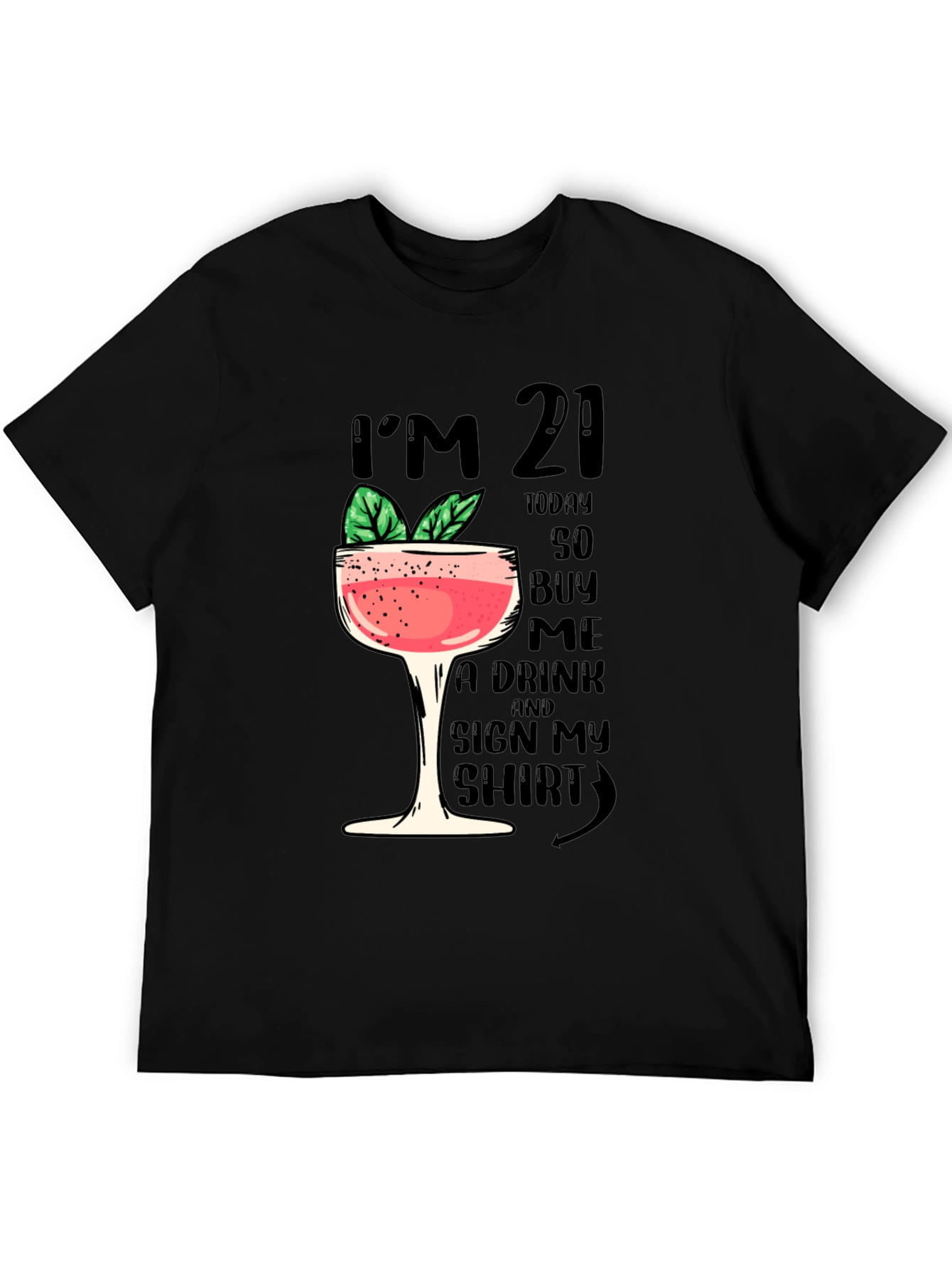 Birthday Im 21 Graphic T-Shirt
