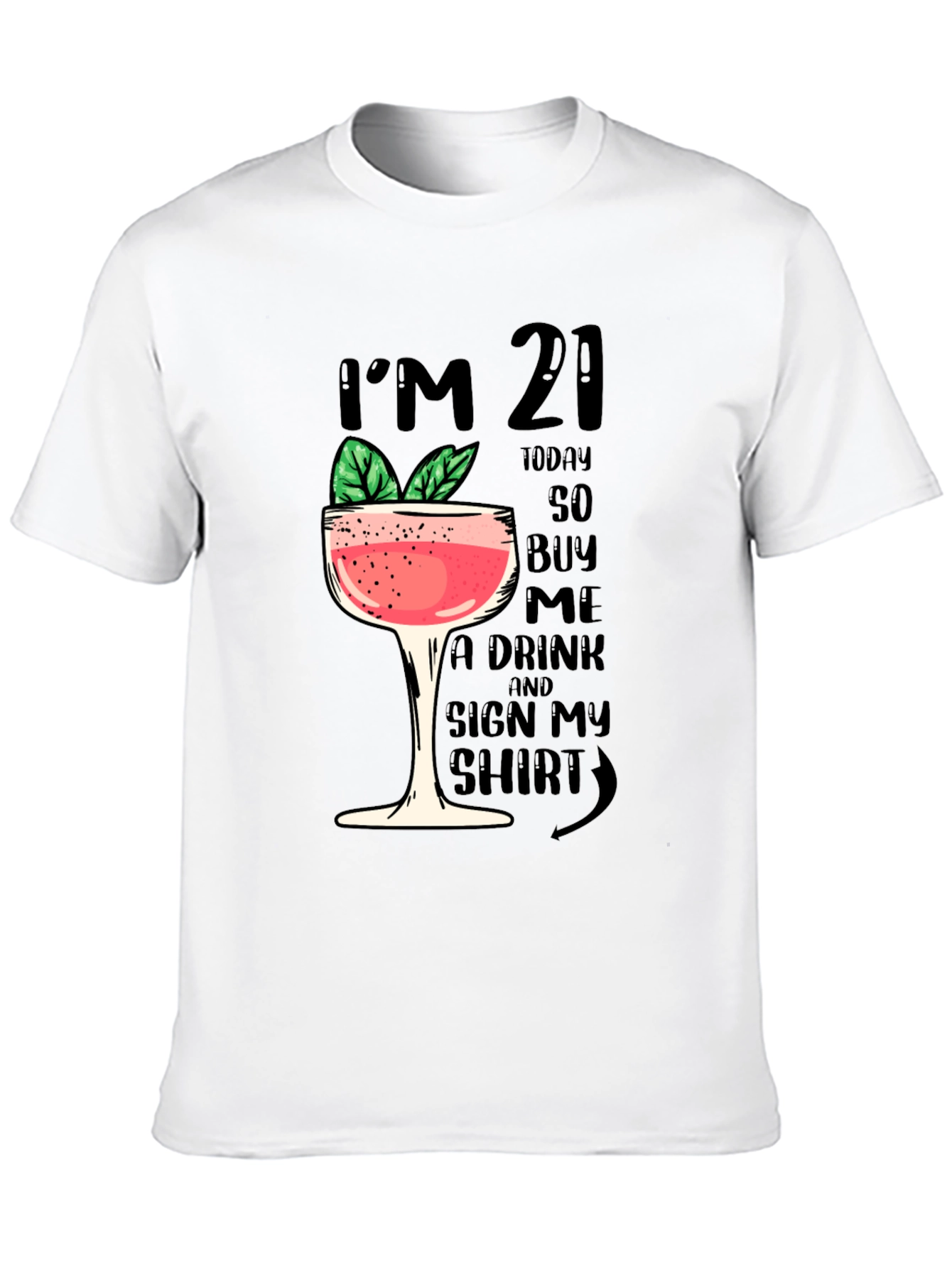 Birthday Im 21 Graphic T-Shirt