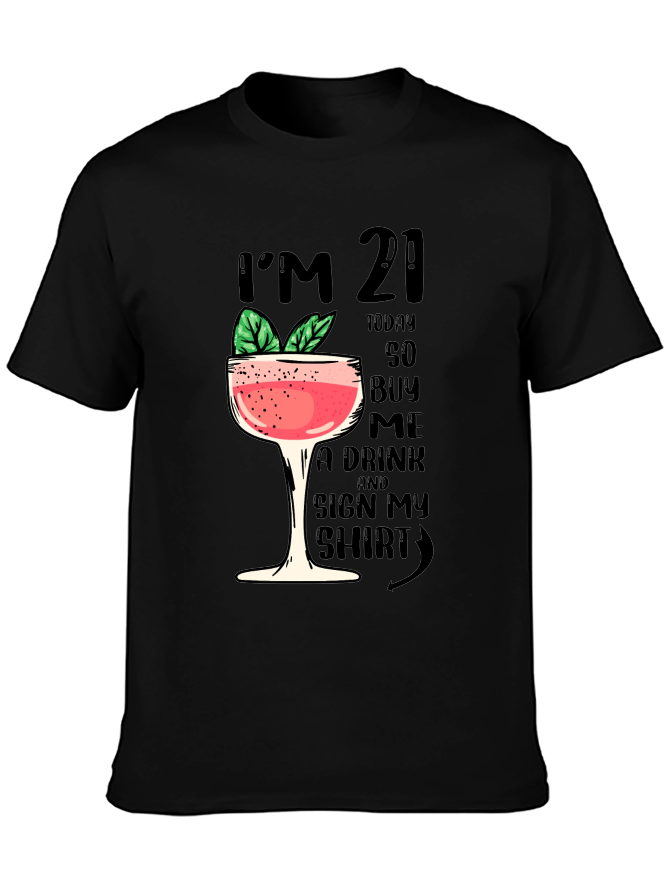 Birthday Im 21 Graphic T-Shirt