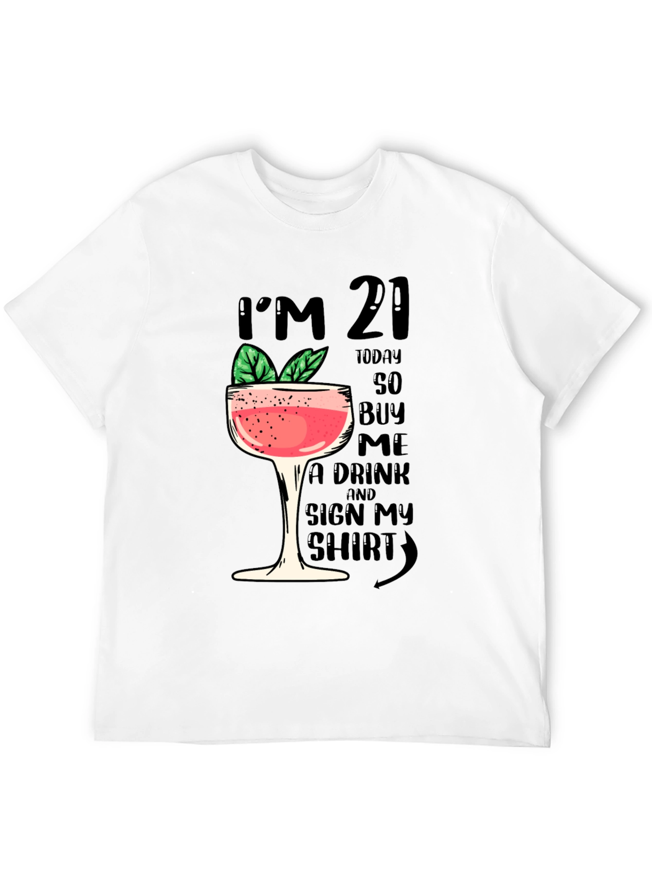 Birthday Im 21 Graphic T-Shirt