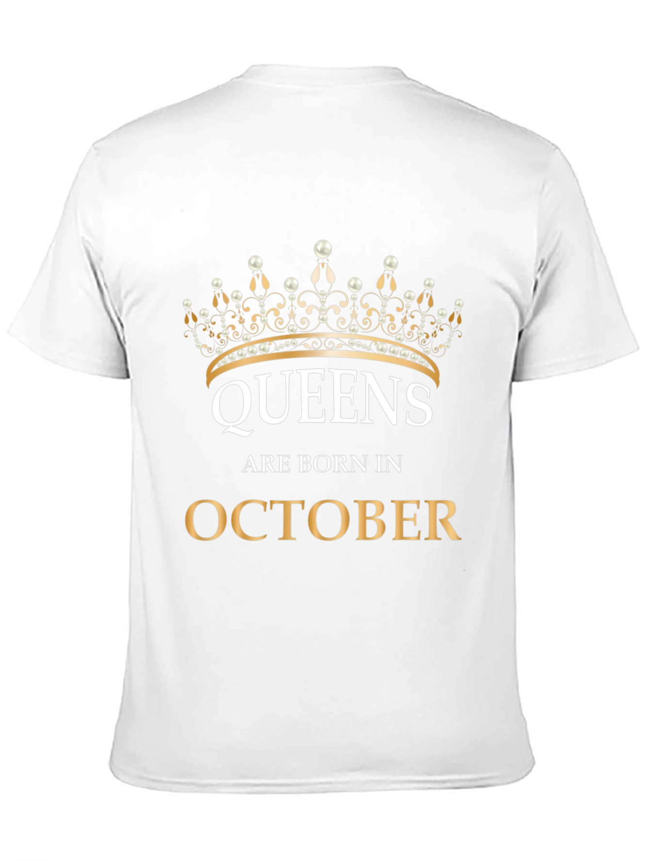 Queens Are Born In October T-Shirt