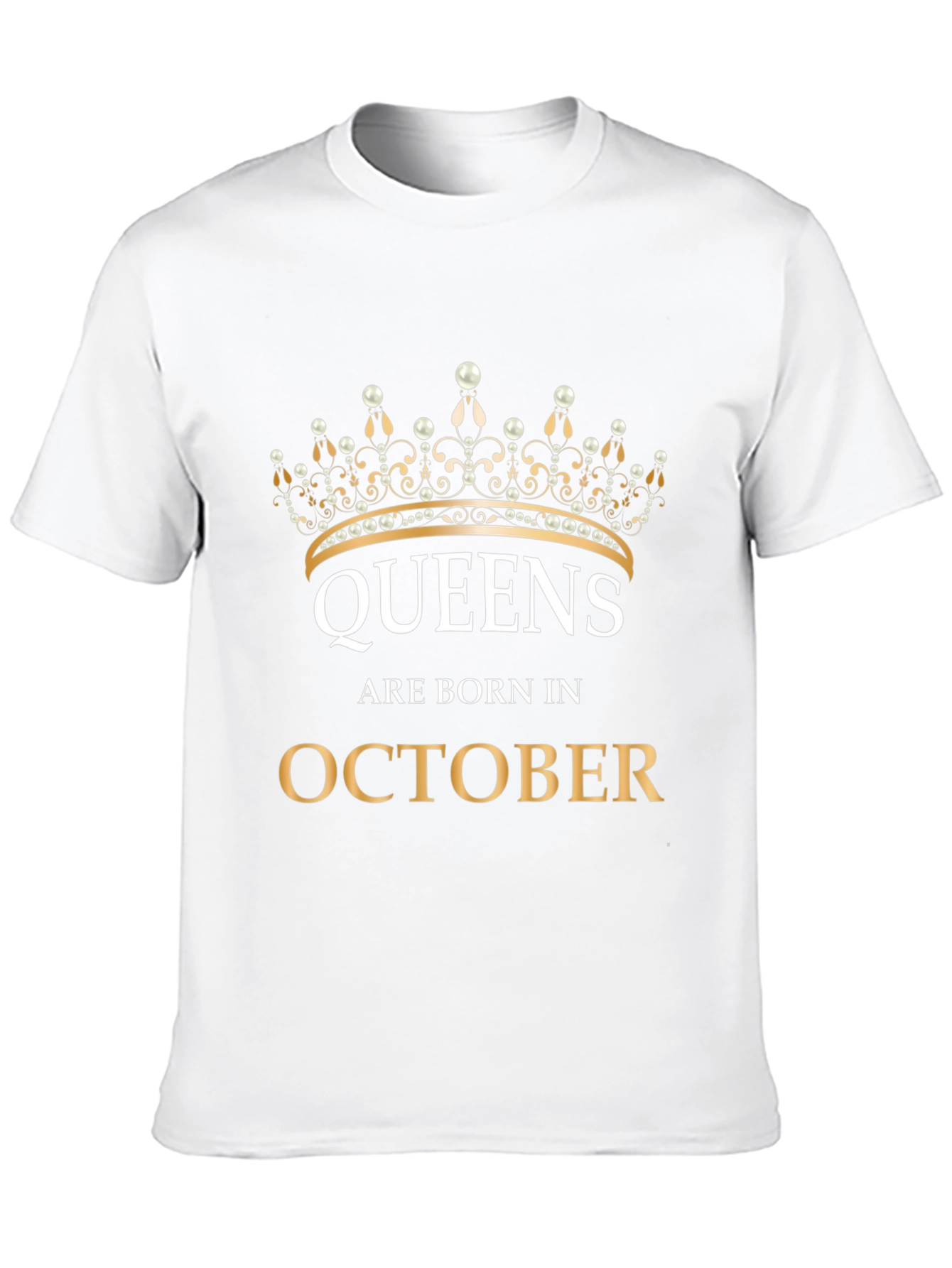 Queens Are Born In October T-Shirt