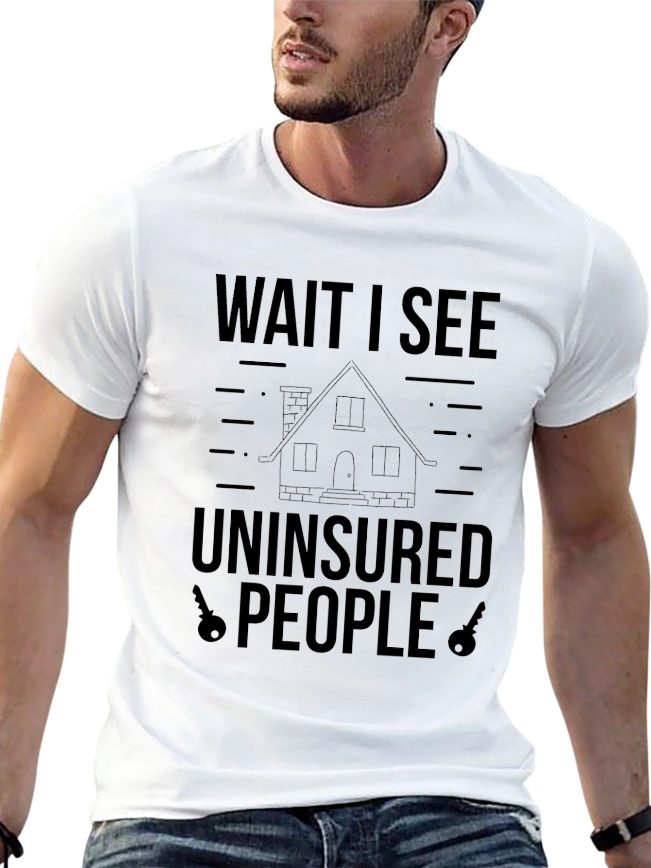 Wait I See Uninsured People T-Shirt