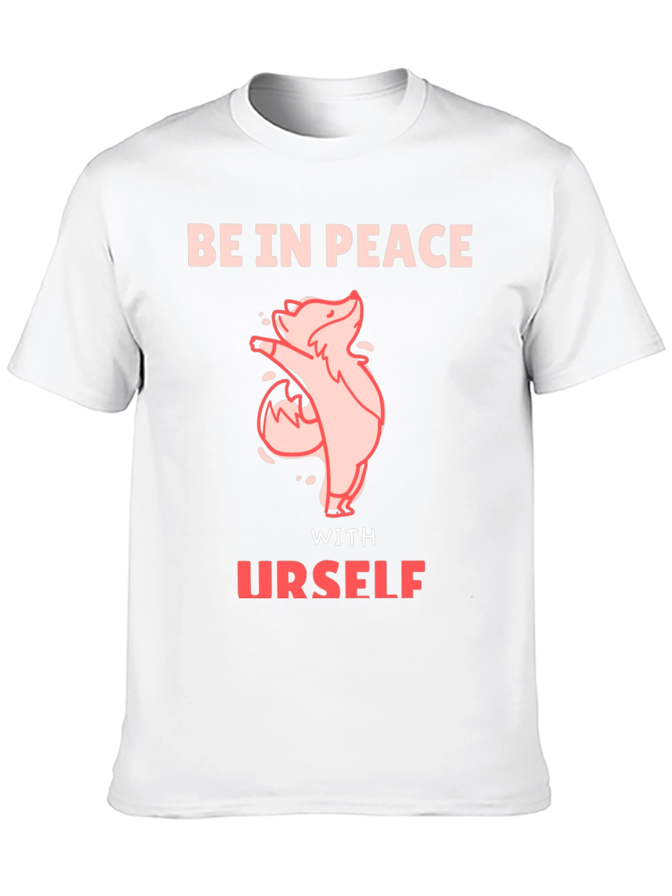 Be In Peace With Urself T-Shirt