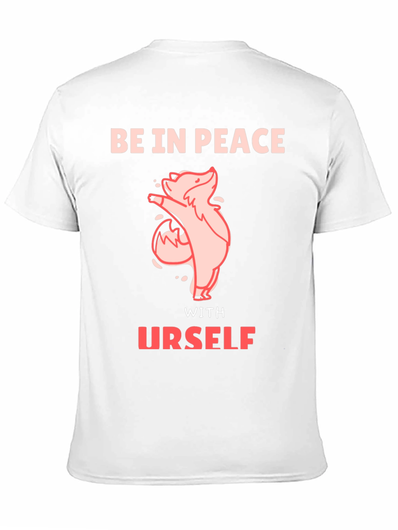 Be In Peace With Urself T-Shirt