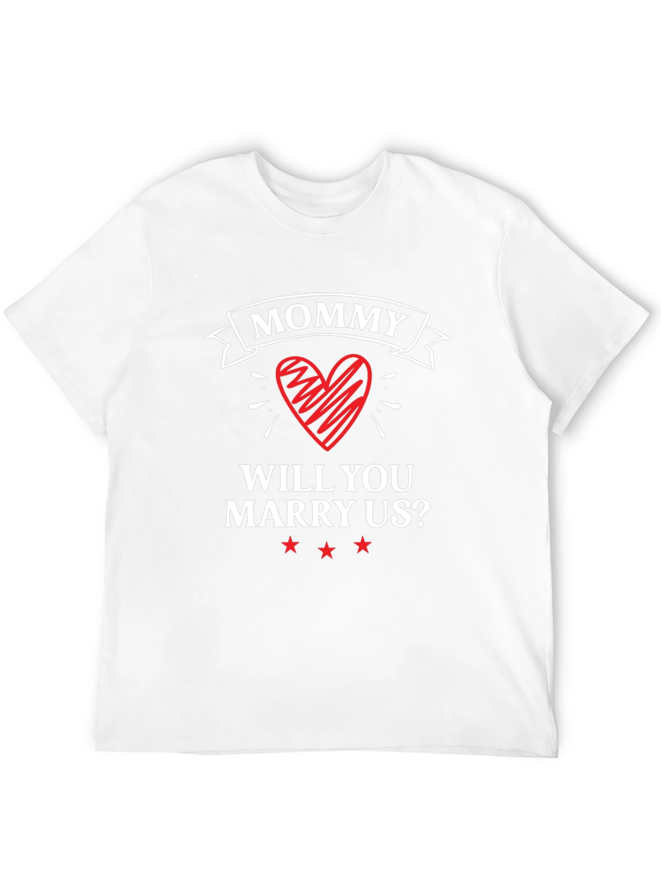 Mommy Will You Marry Us? T-Shirt