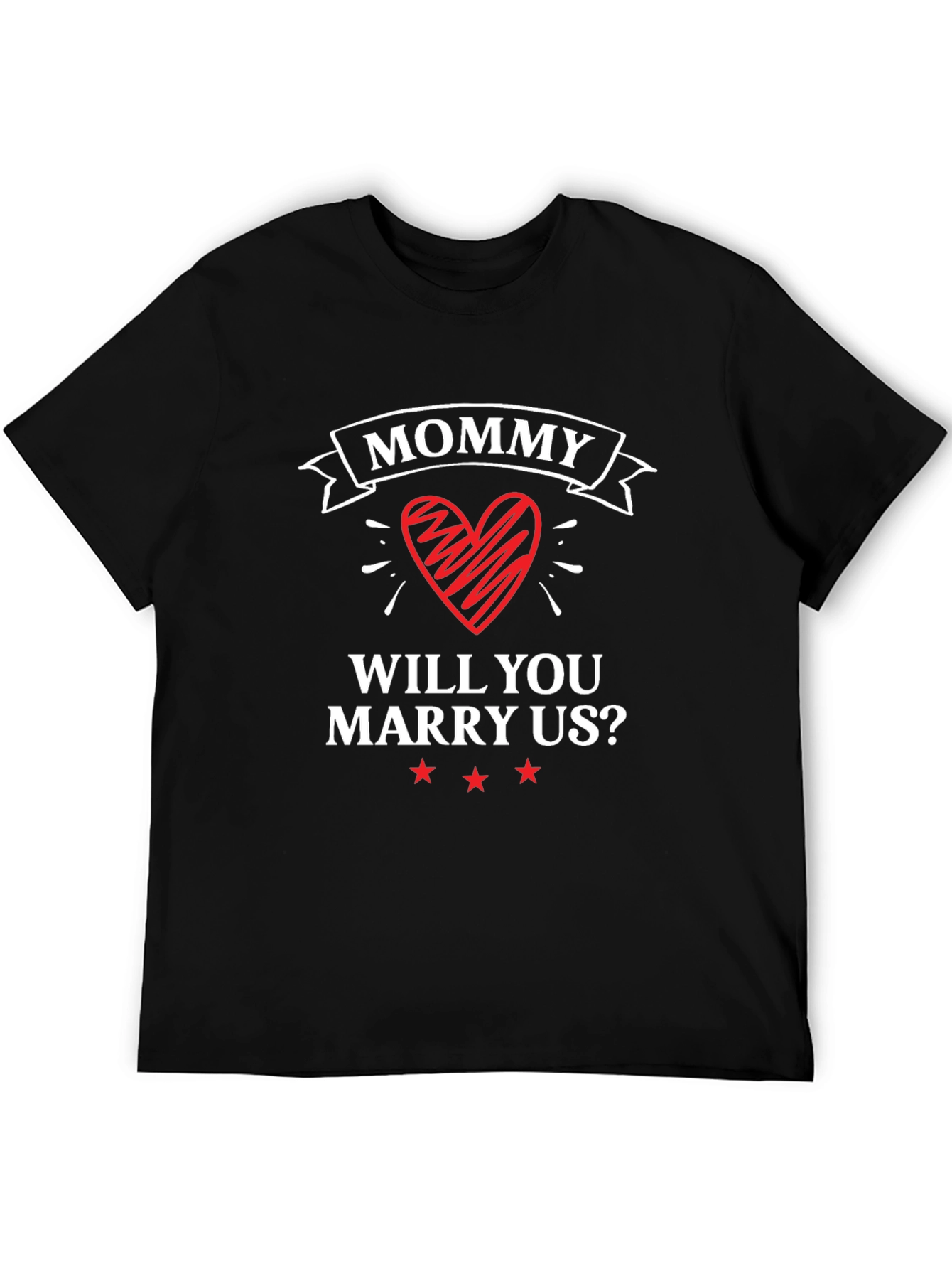 Mommy Will You Marry Us? T-Shirt