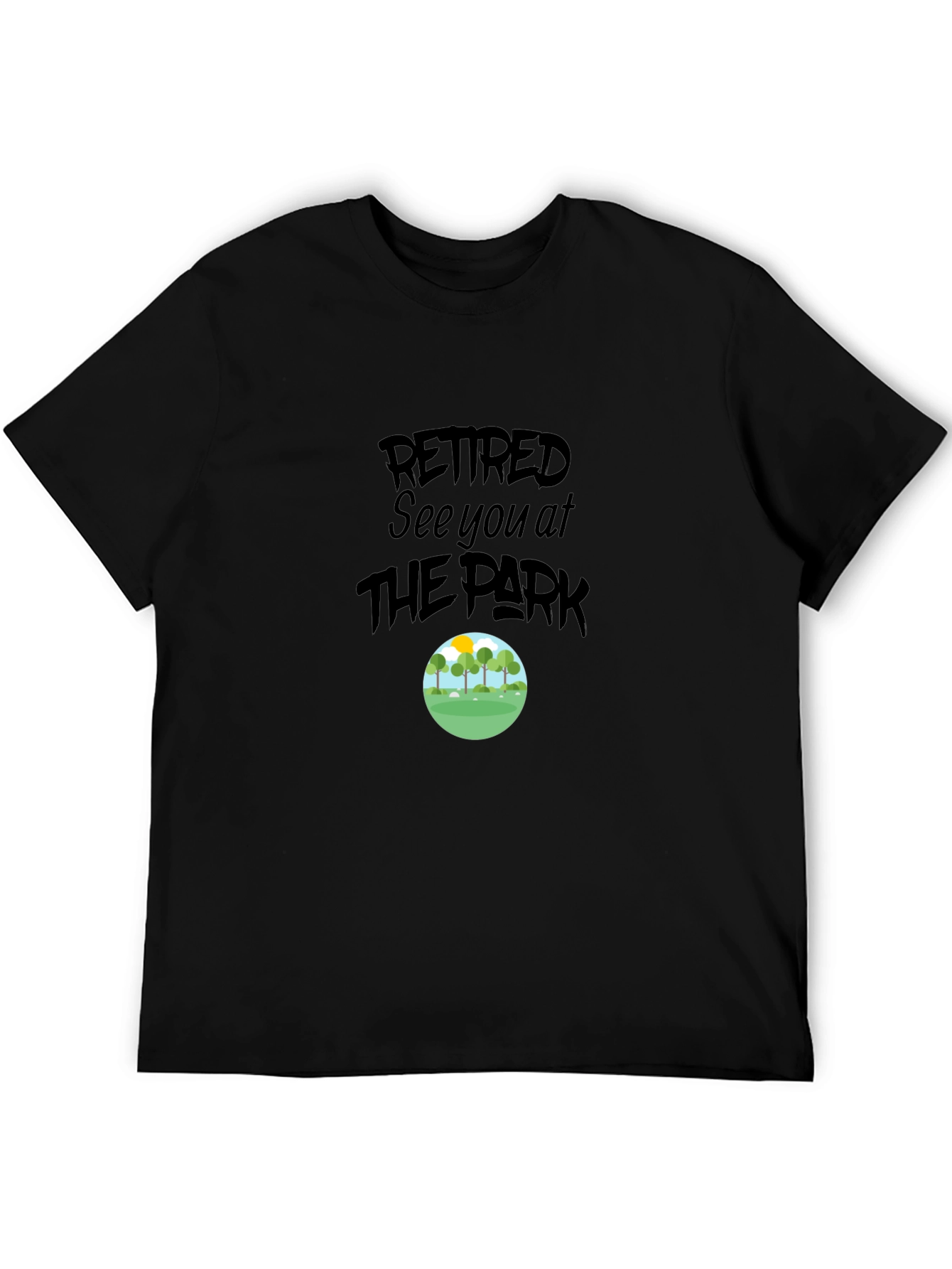 Retired See You At The Park Graphic Tee