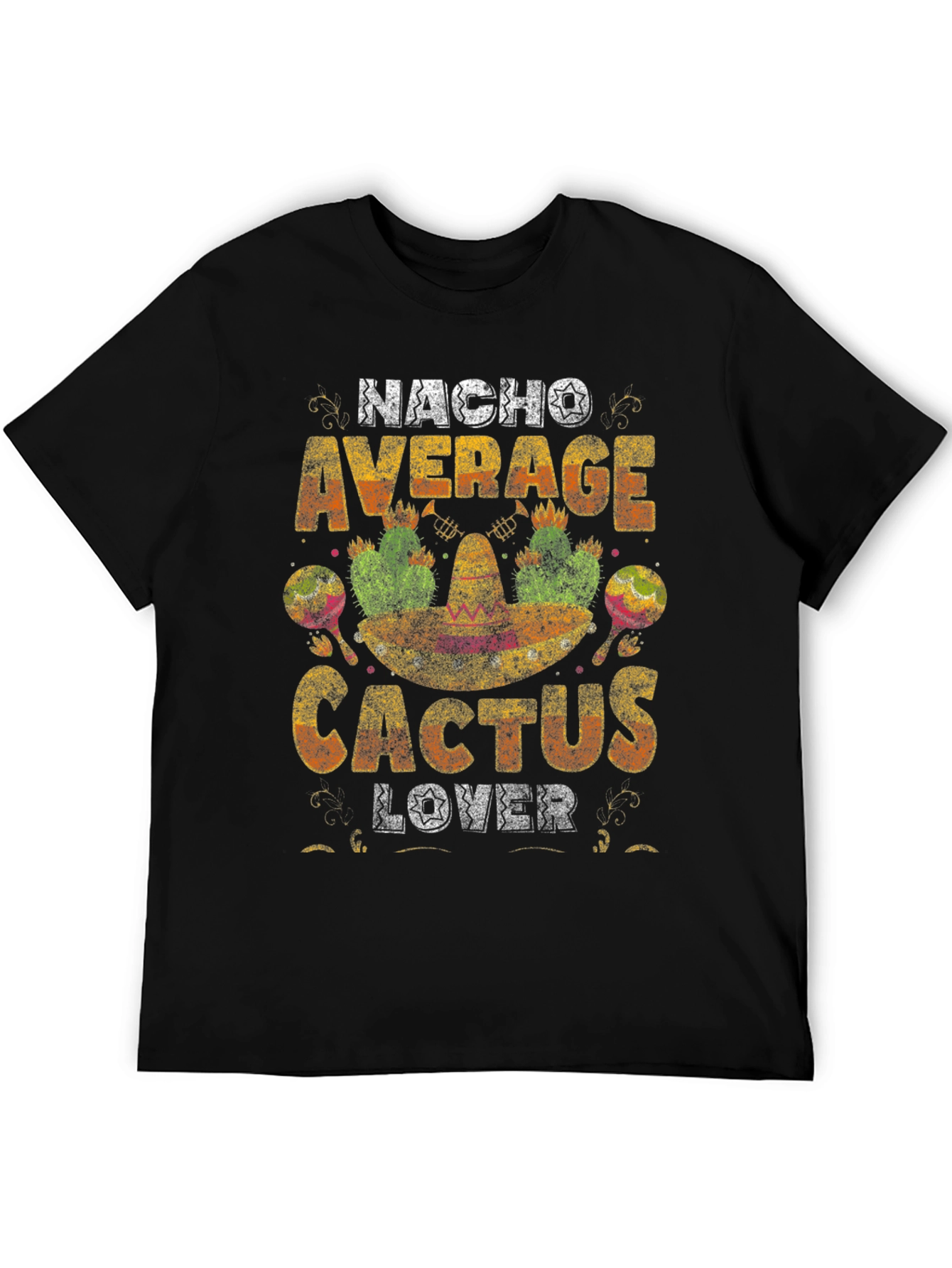 Nacho Average Cactus Lover T-Shirt - Unique Graphic Tee