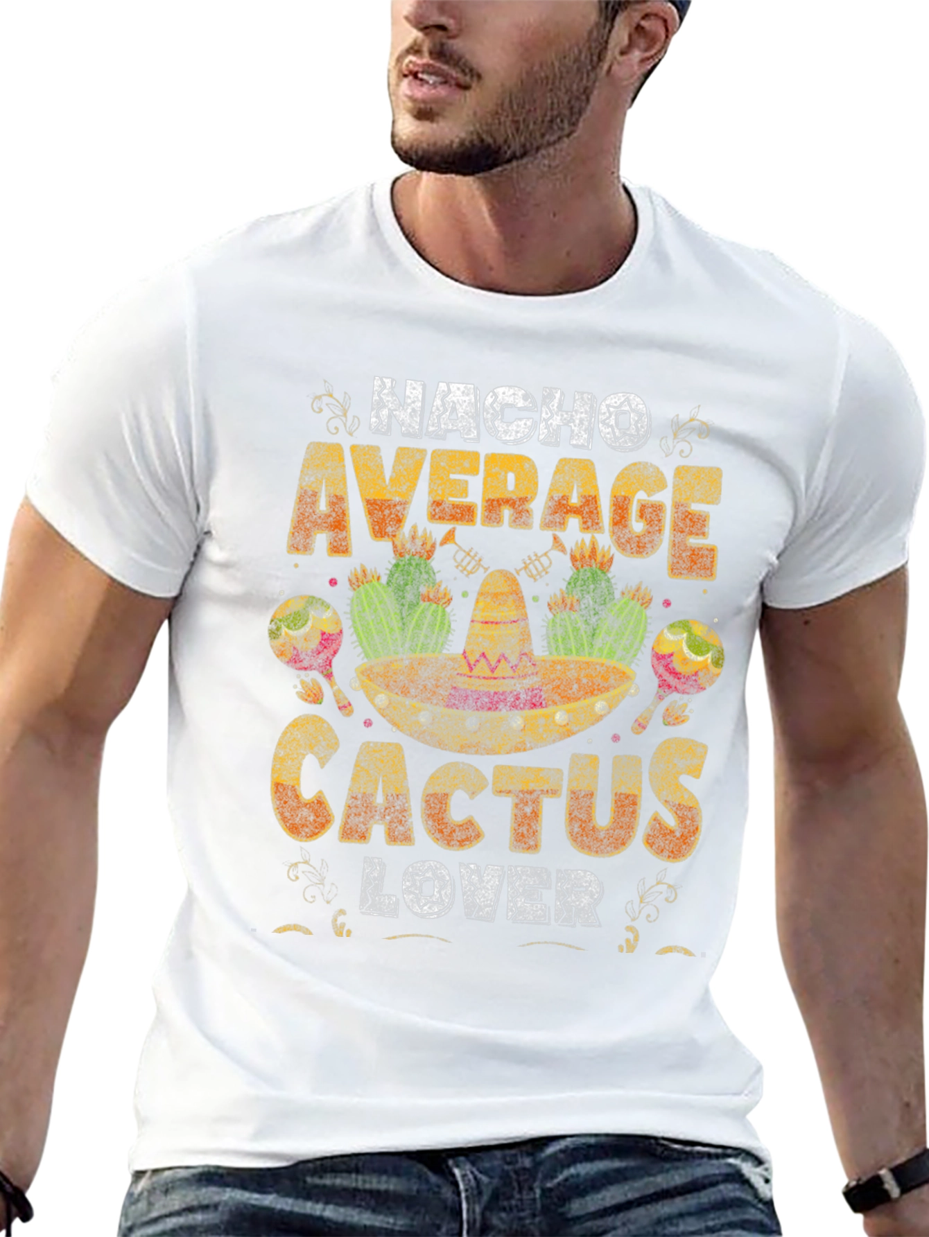 Nacho Average Cactus Lover T-Shirt - Unique Graphic Tee
