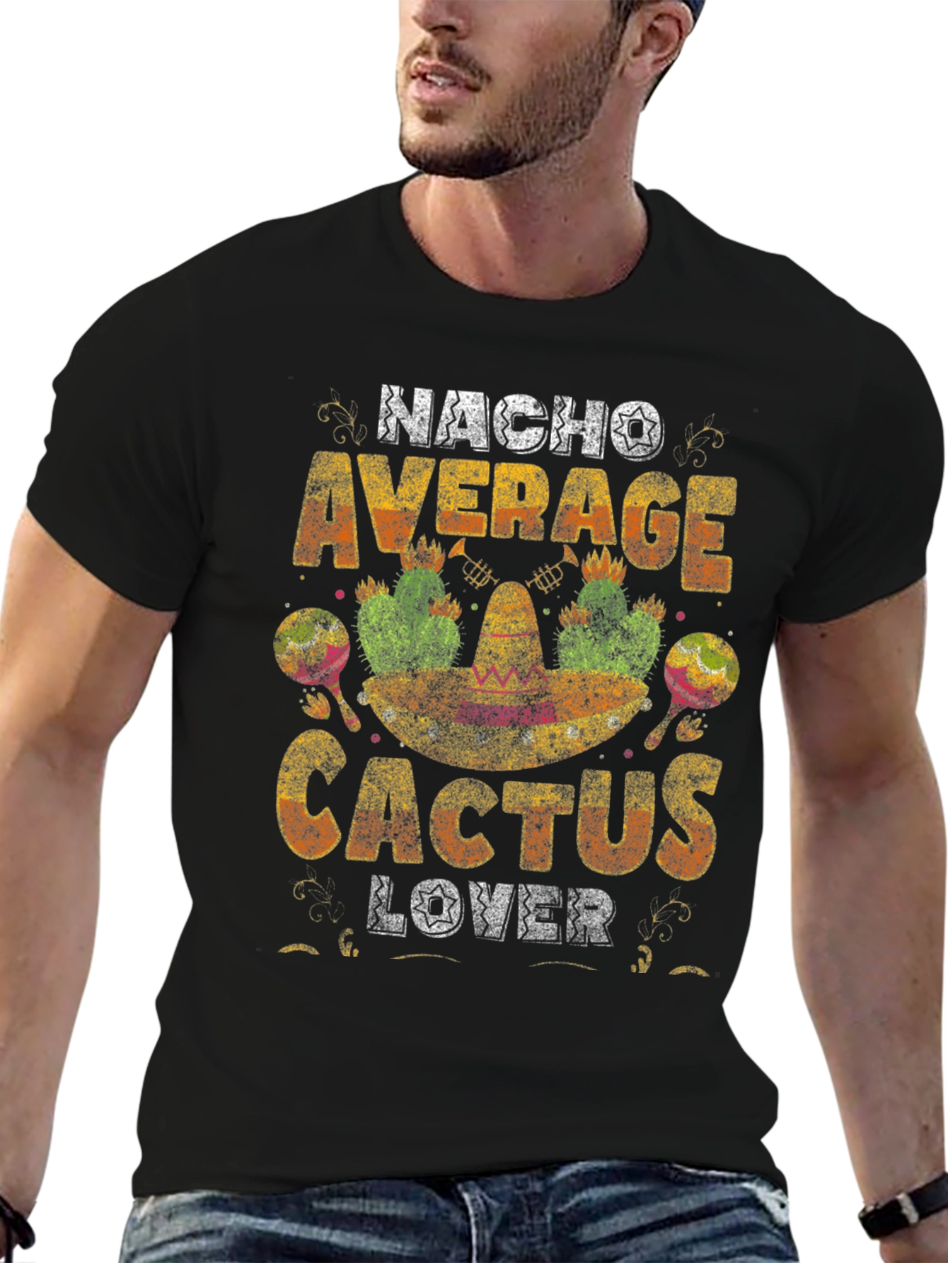 Nacho Average Cactus Lover T-Shirt - Unique Graphic Tee