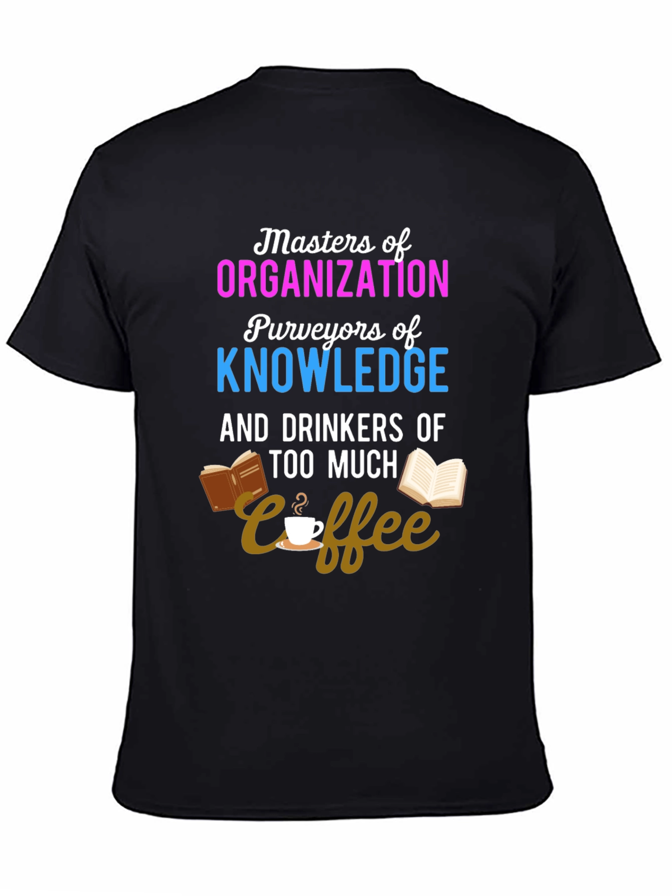 Masters of Organization Coffee Lover T-Shirt