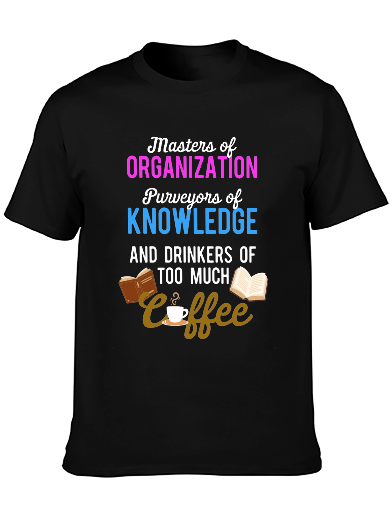 Masters of Organization Coffee Lover T-Shirt