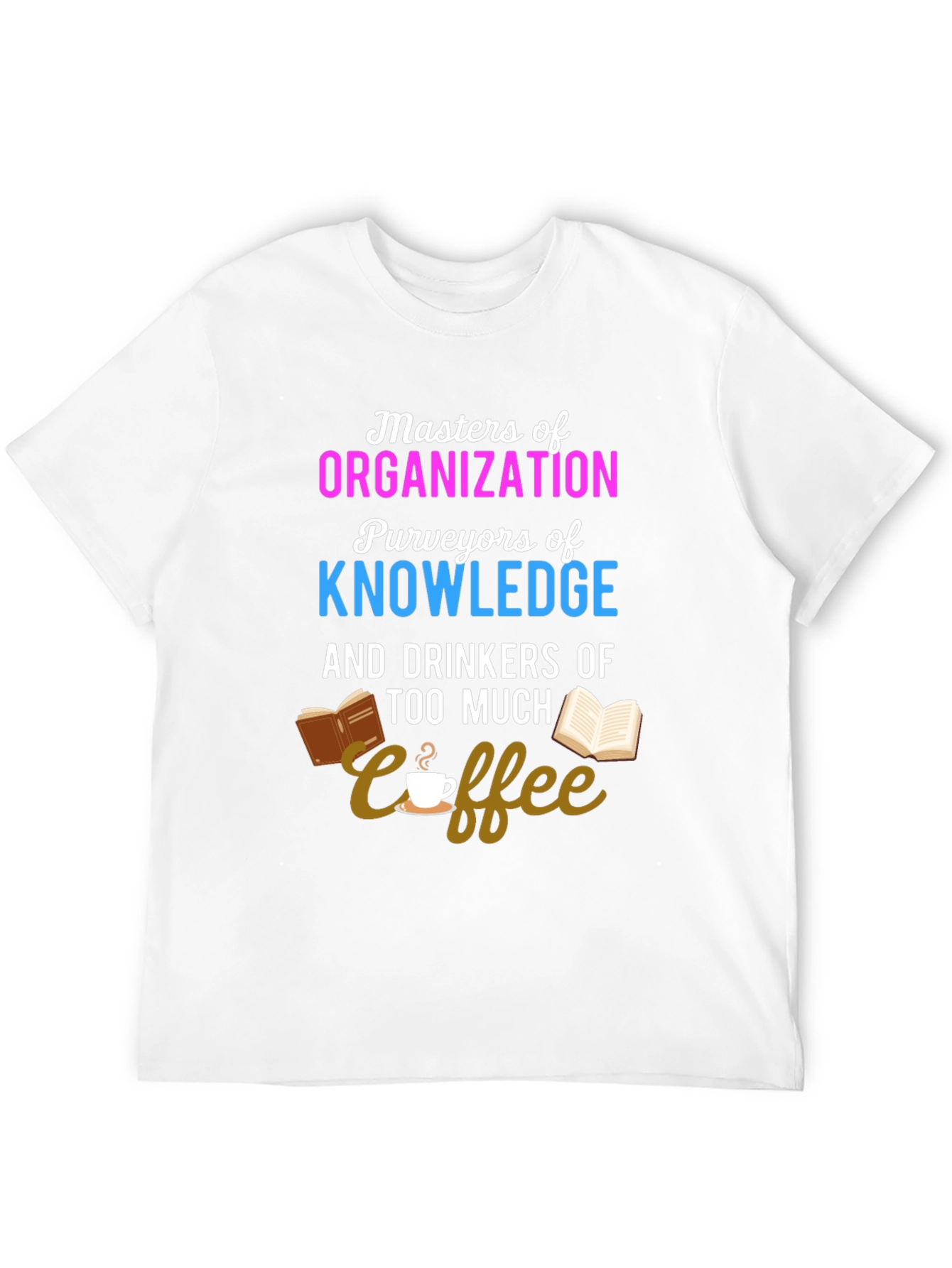 Masters of Organization Coffee Lover T-Shirt