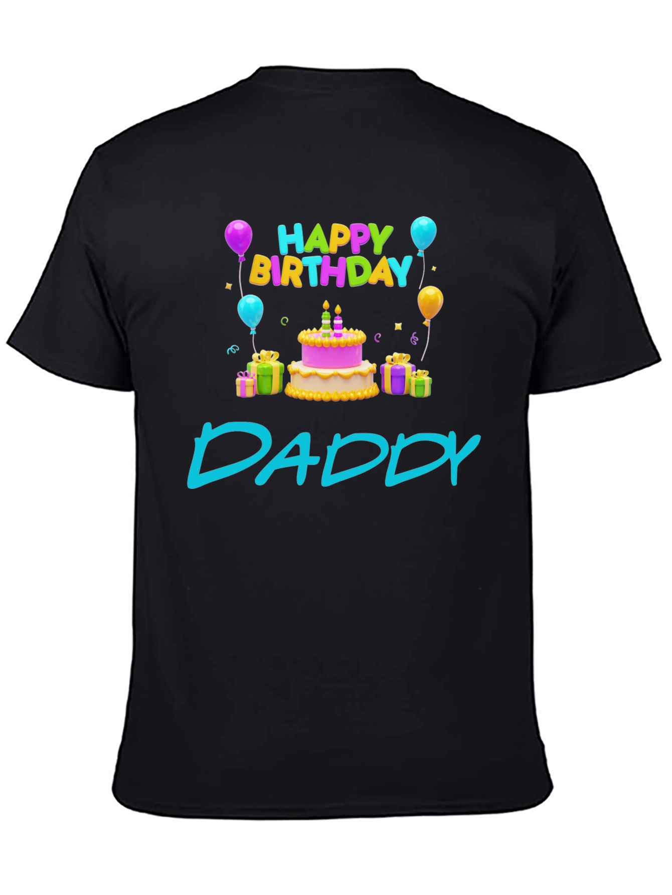 Happy Birthday Daddy T-Shirt - Cute Celebration Tee