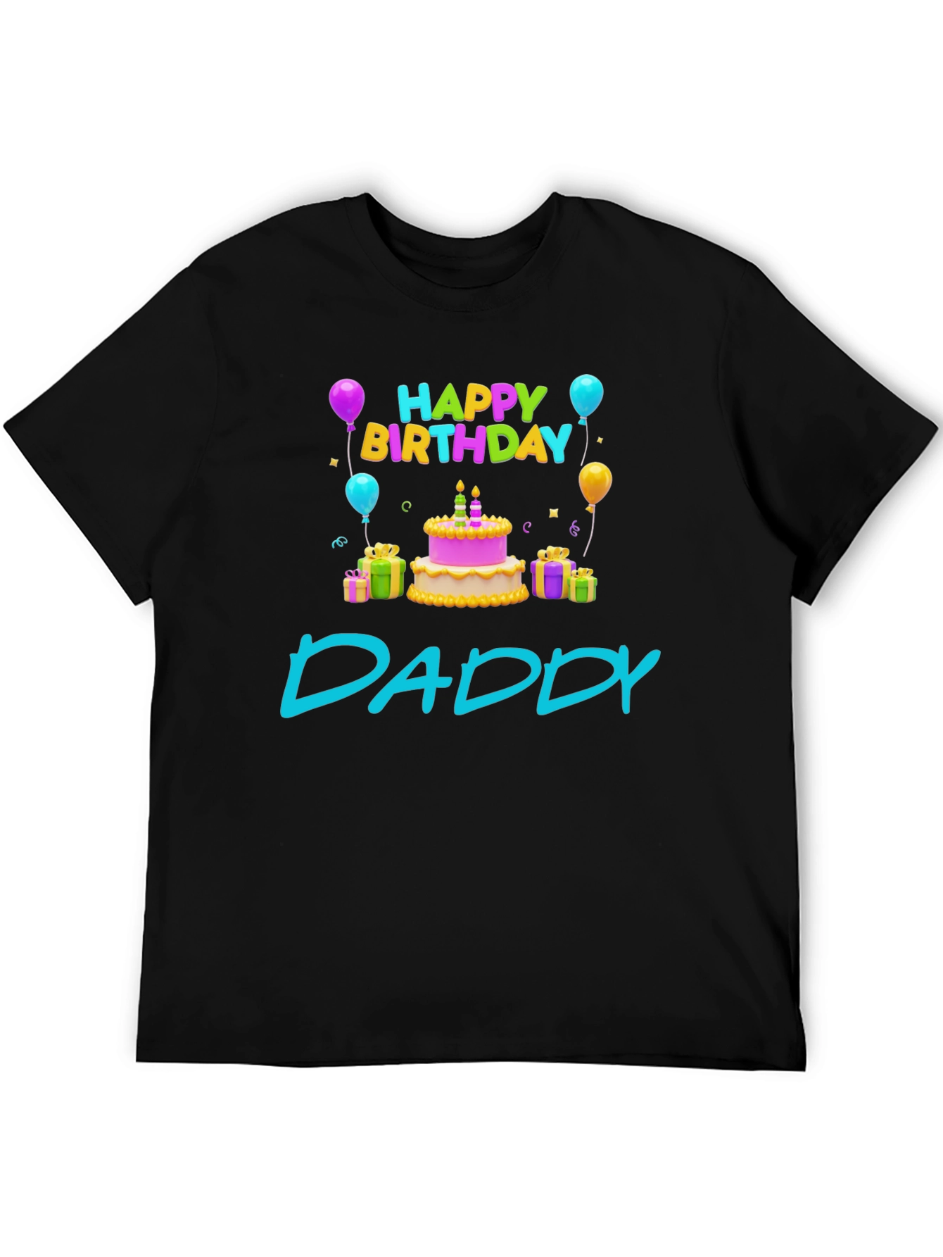 Happy Birthday Daddy T-Shirt - Cute Celebration Tee