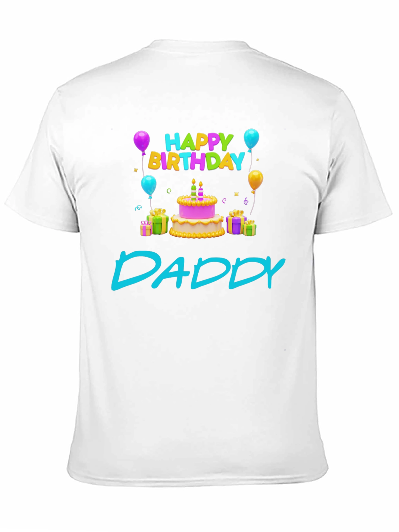 Happy Birthday Daddy T-Shirt - Cute Celebration Tee