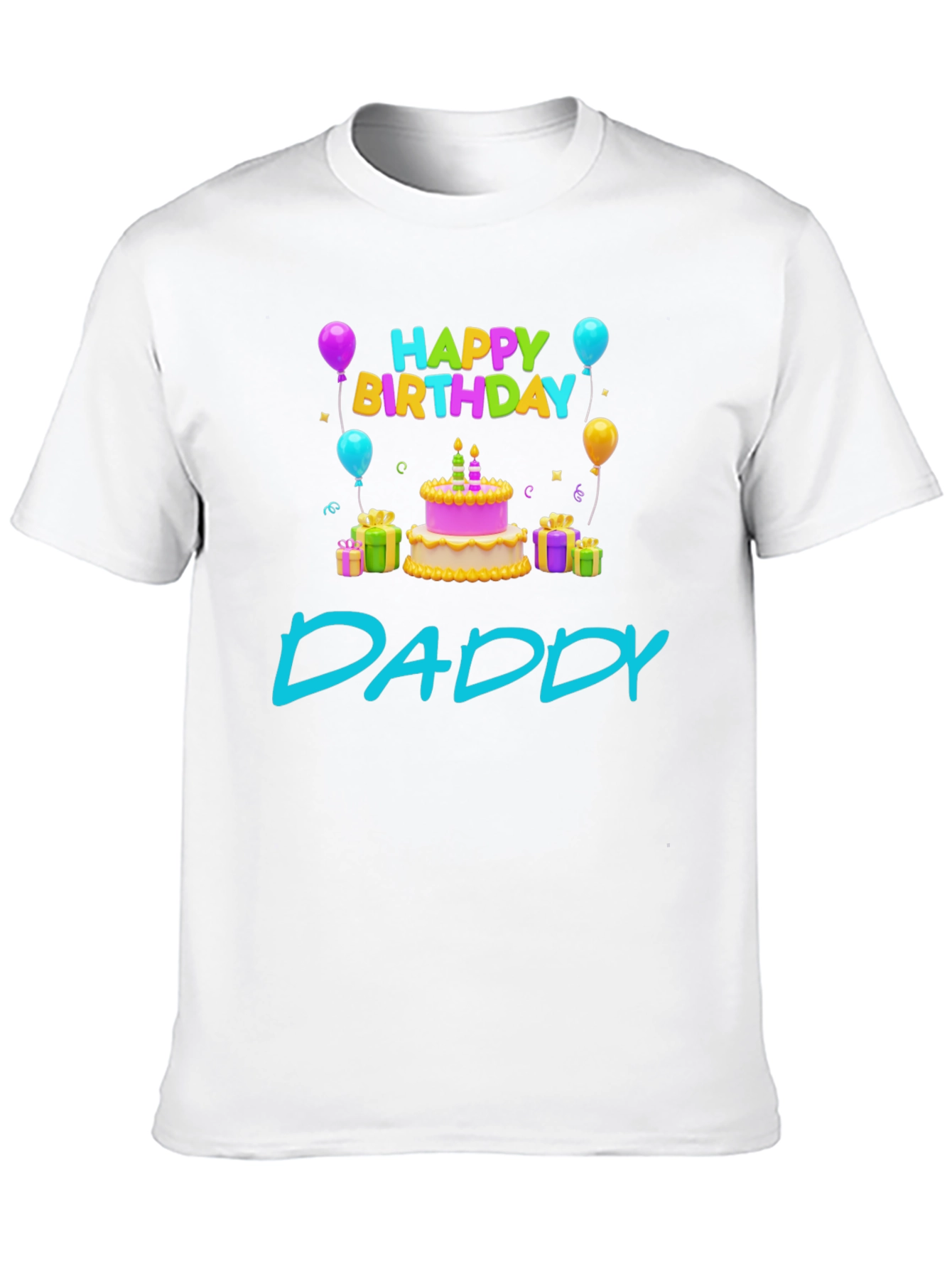 Happy Birthday Daddy T-Shirt - Cute Celebration Tee