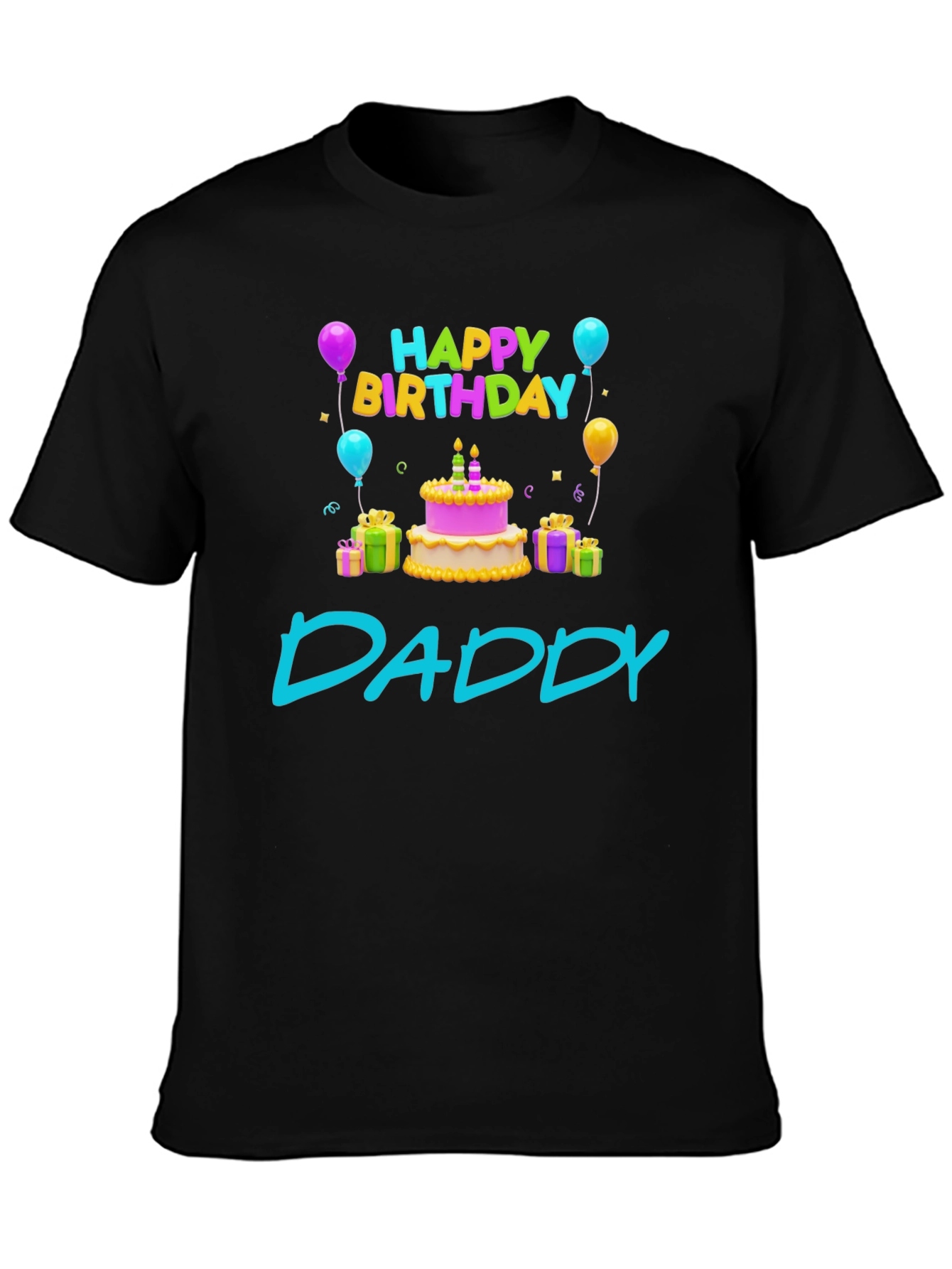 Happy Birthday Daddy T-Shirt - Cute Celebration Tee