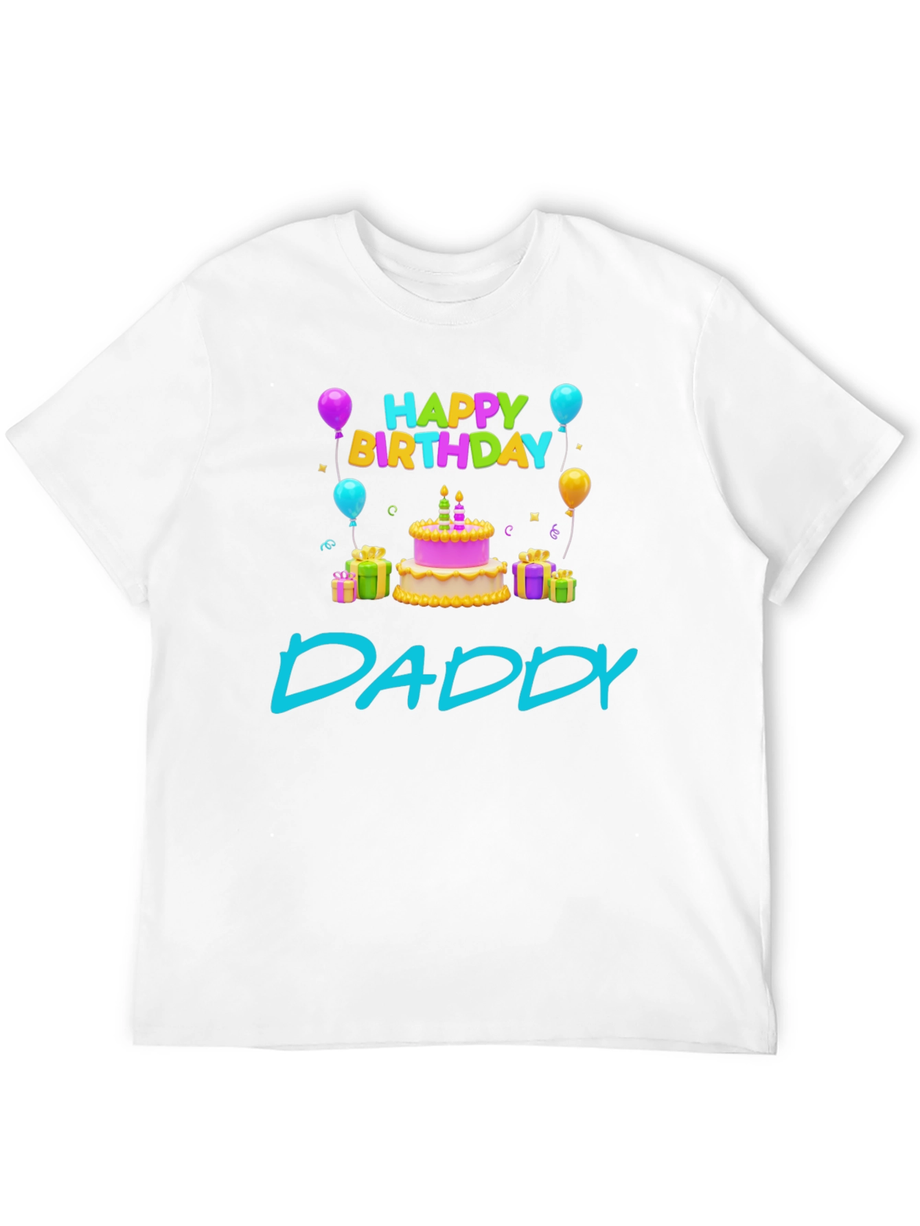 Happy Birthday Daddy T-Shirt - Cute Celebration Tee