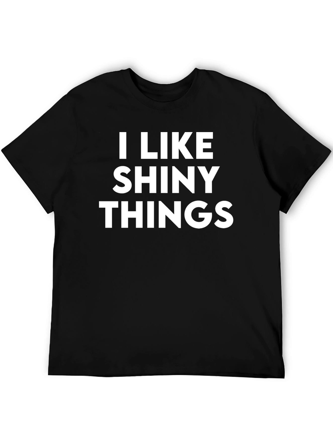 I Like Shiny Things - Black Graphic Tee
