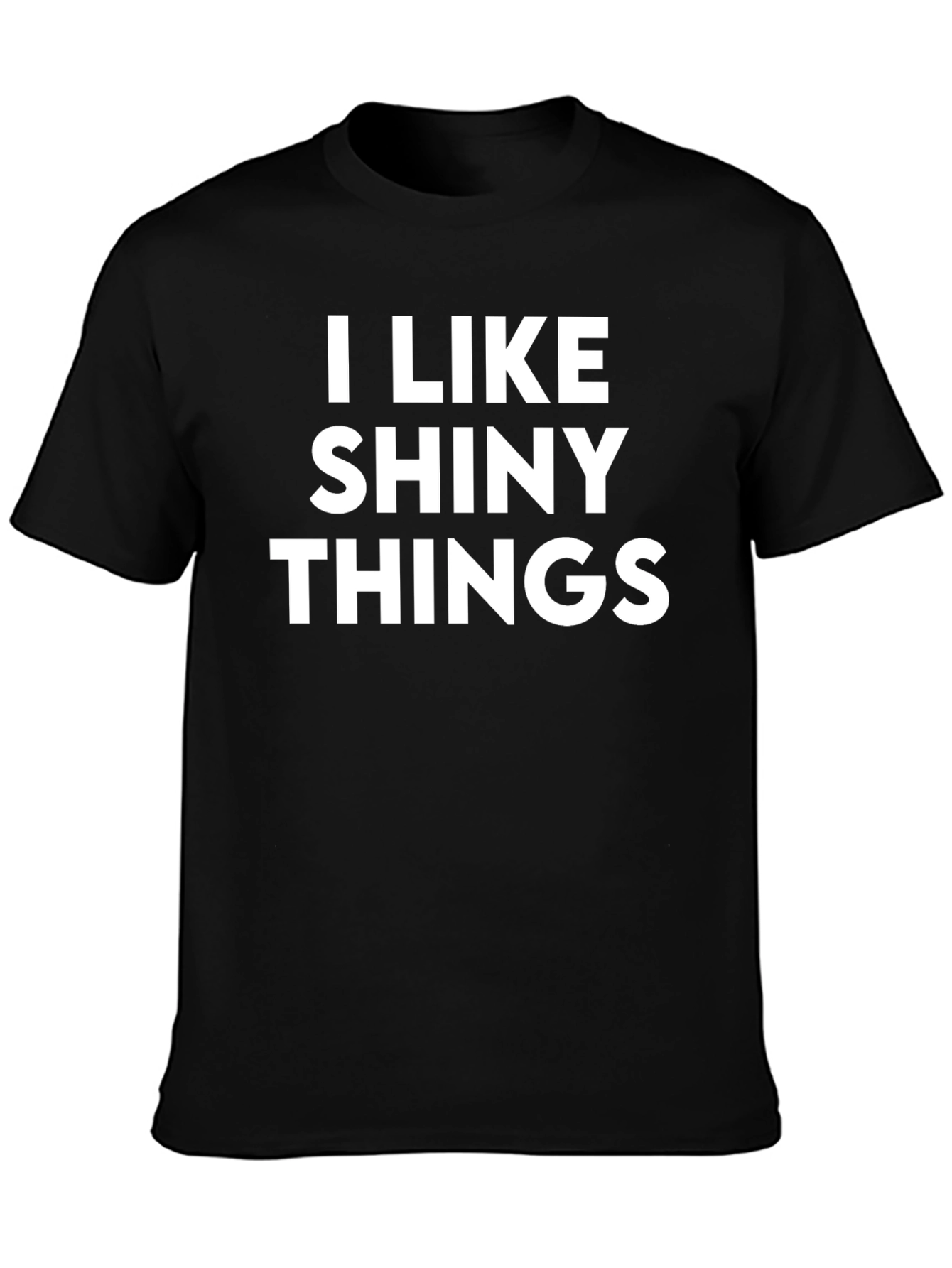 I Like Shiny Things - Black Graphic Tee