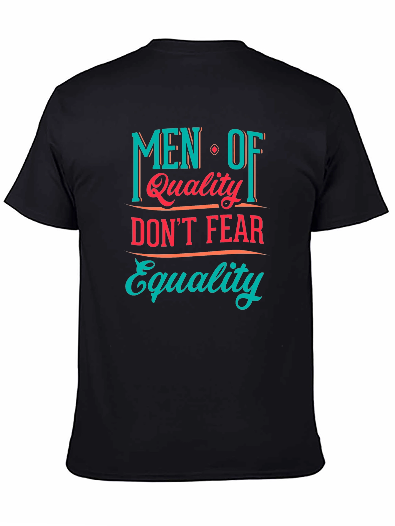 Men of Quality Equality T-Shirt
