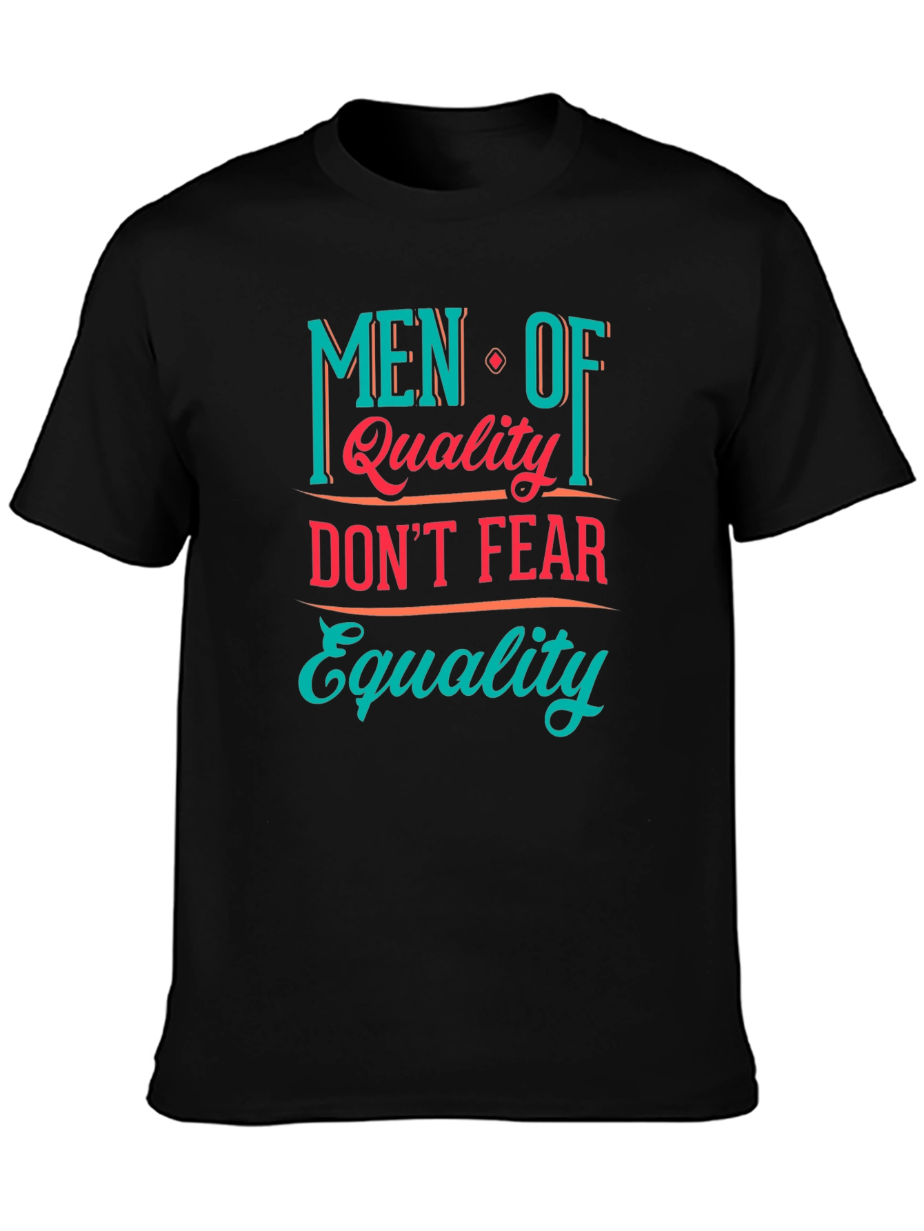 Men of Quality Equality T-Shirt