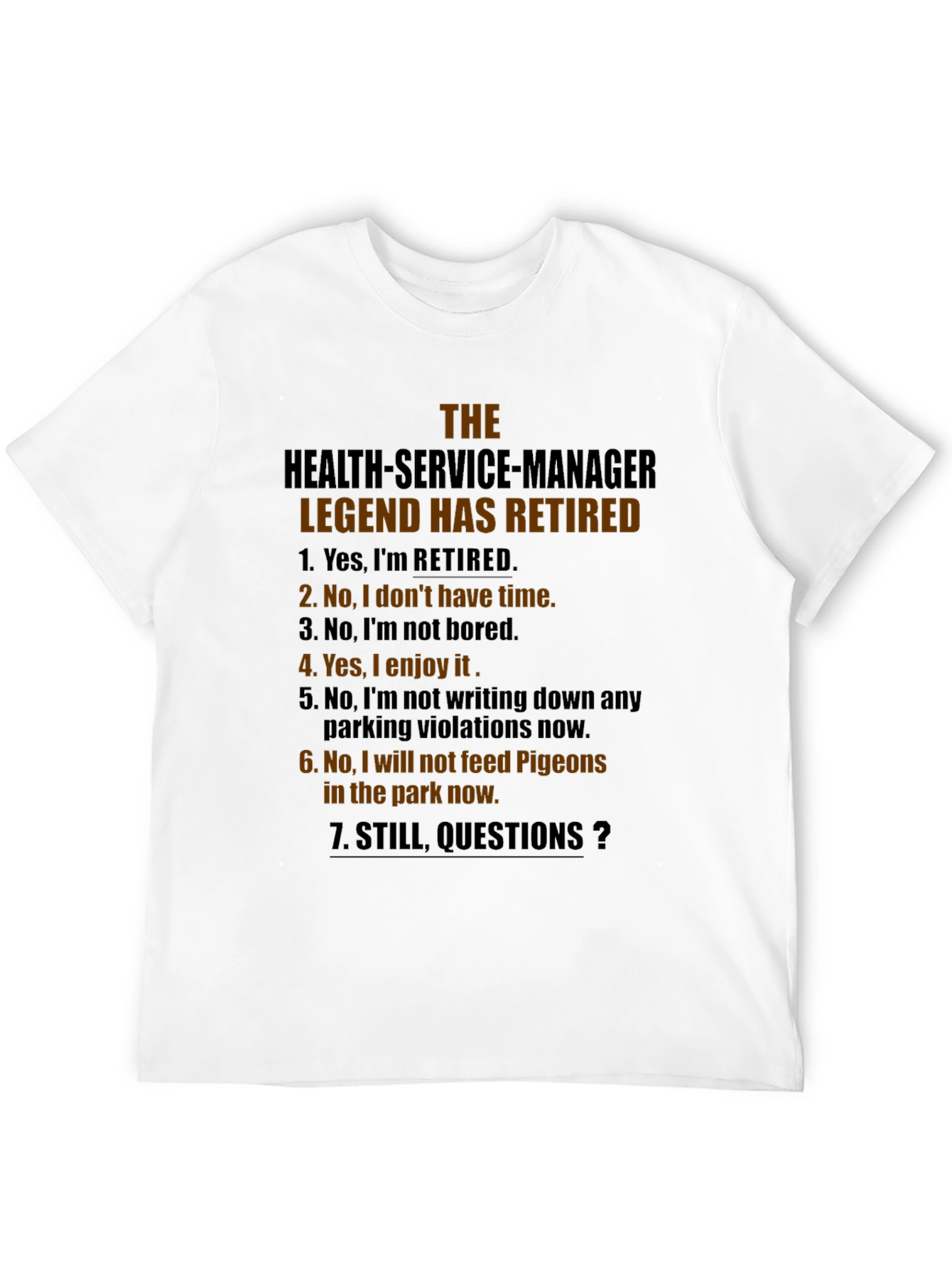 Retired Health Service Manager Legend T-Shirt