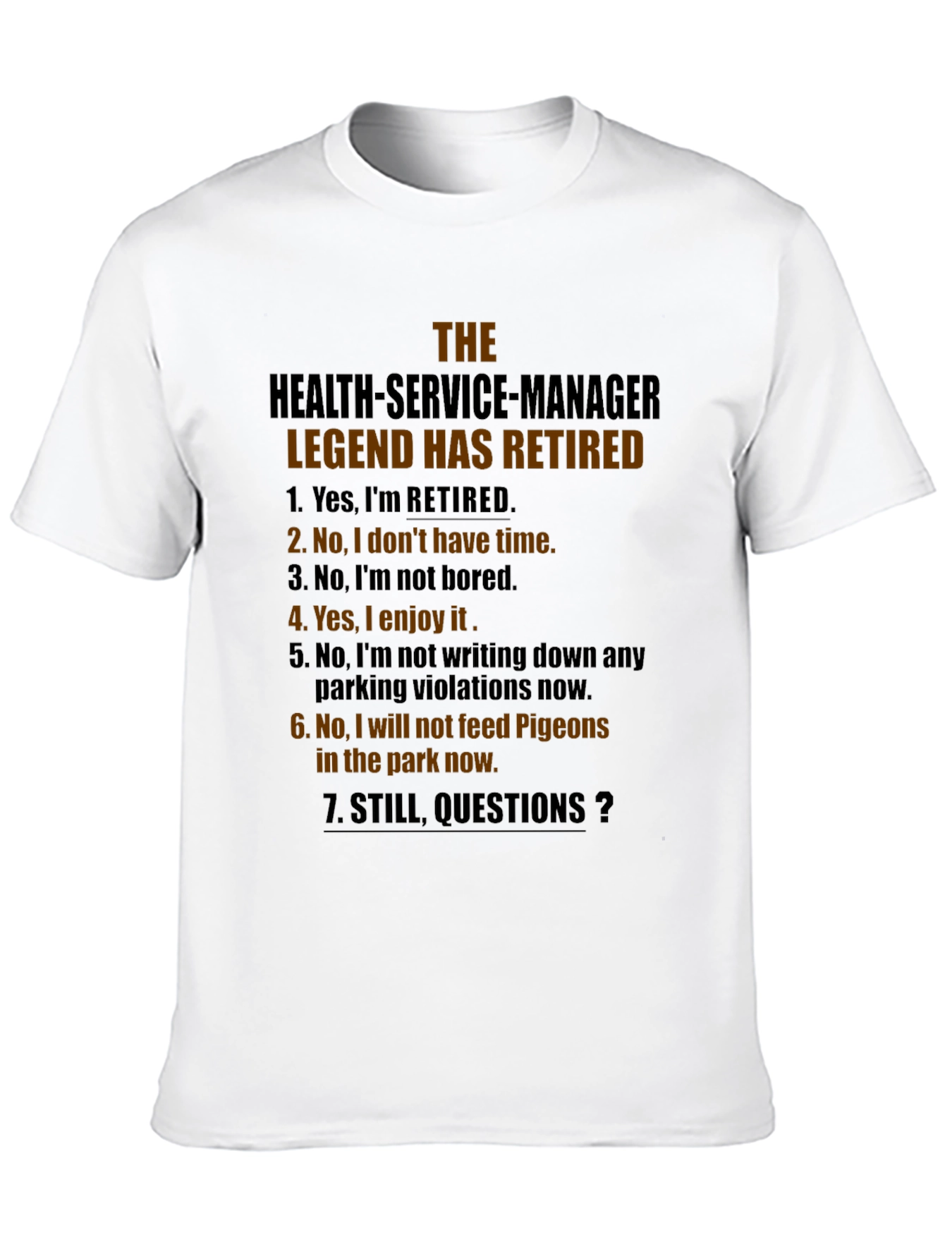 Retired Health Service Manager Legend T-Shirt