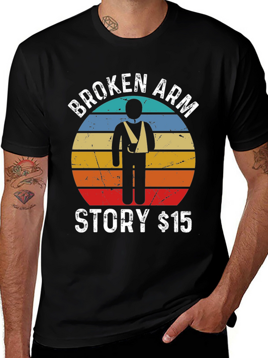 Broken Arm Story T-Shirt Funny Injury Tee $15
