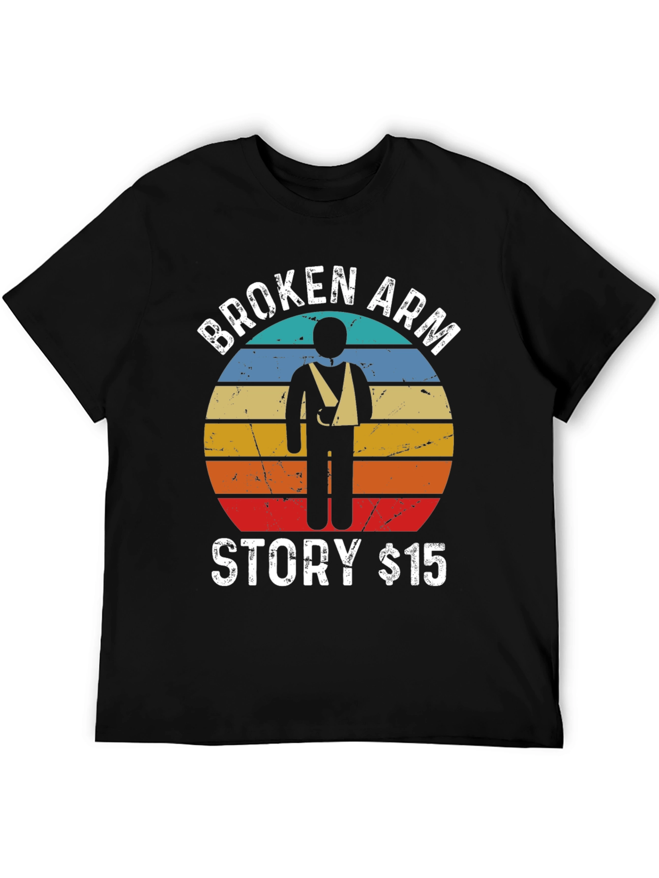 Broken Arm Story T-Shirt Funny Injury Tee $15