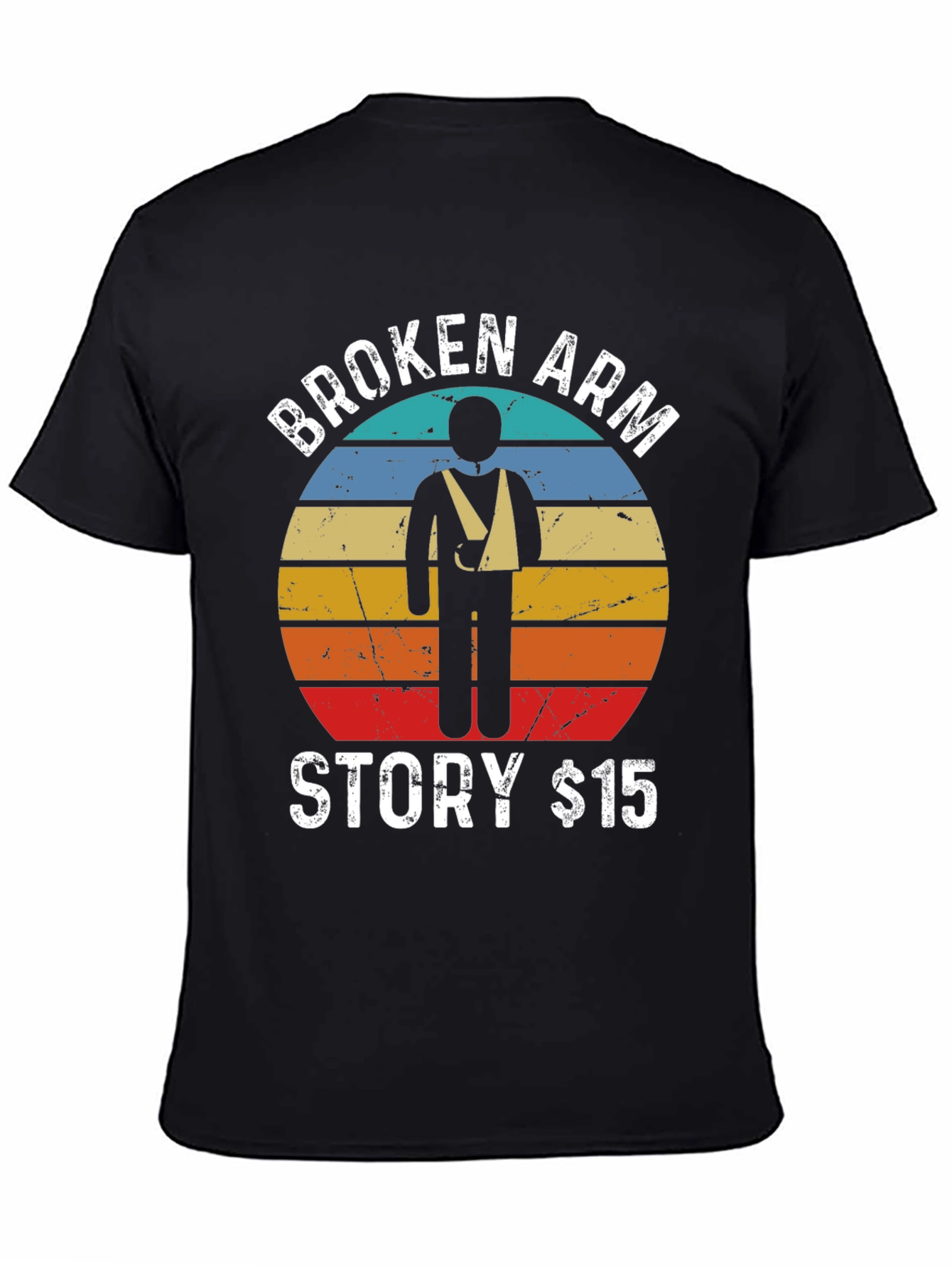 Broken Arm Story T-Shirt Funny Injury Tee $15
