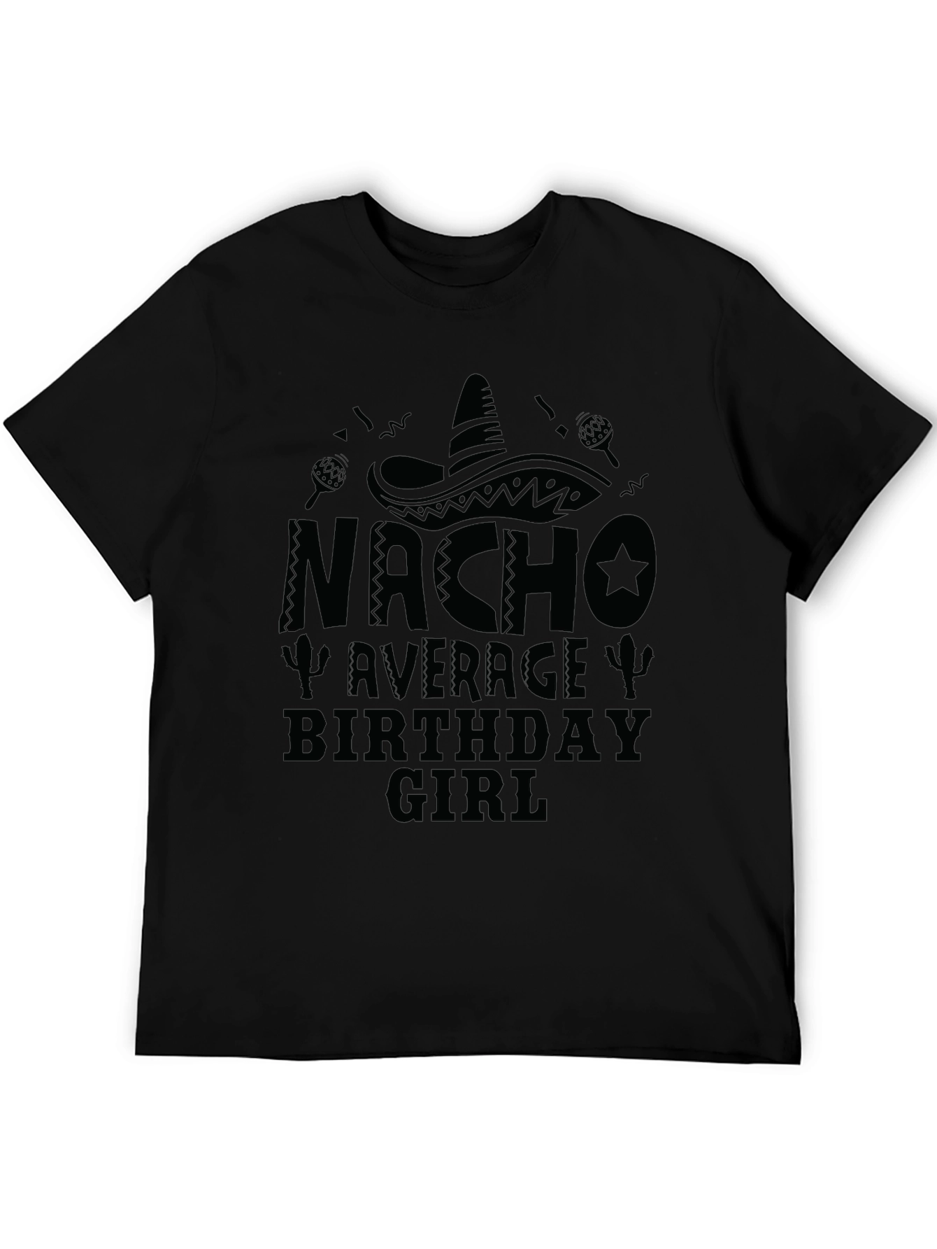 Nacho Average Birthday Girl T-Shirt