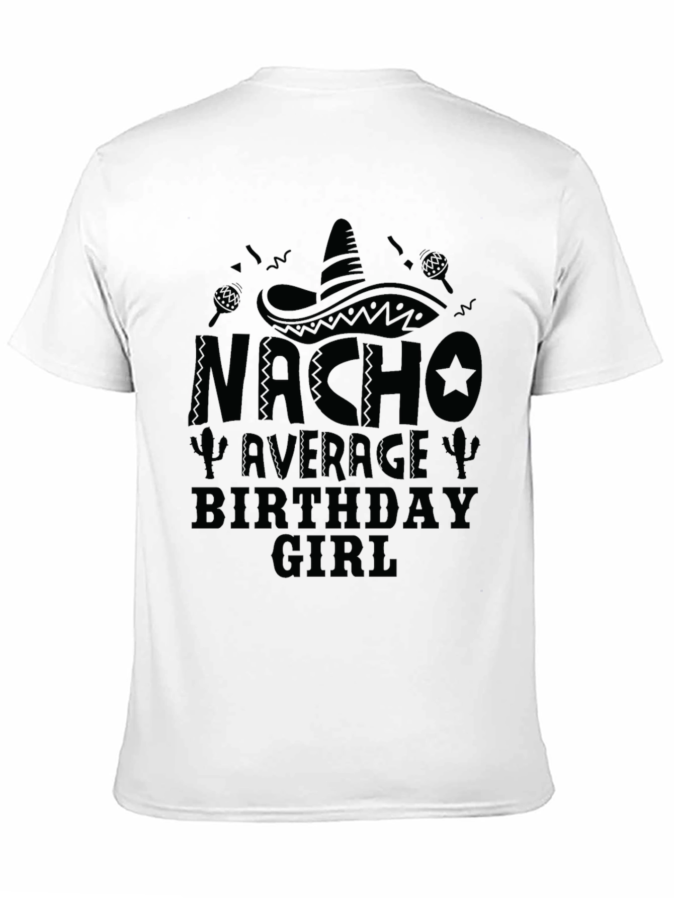 Nacho Average Birthday Girl T-Shirt