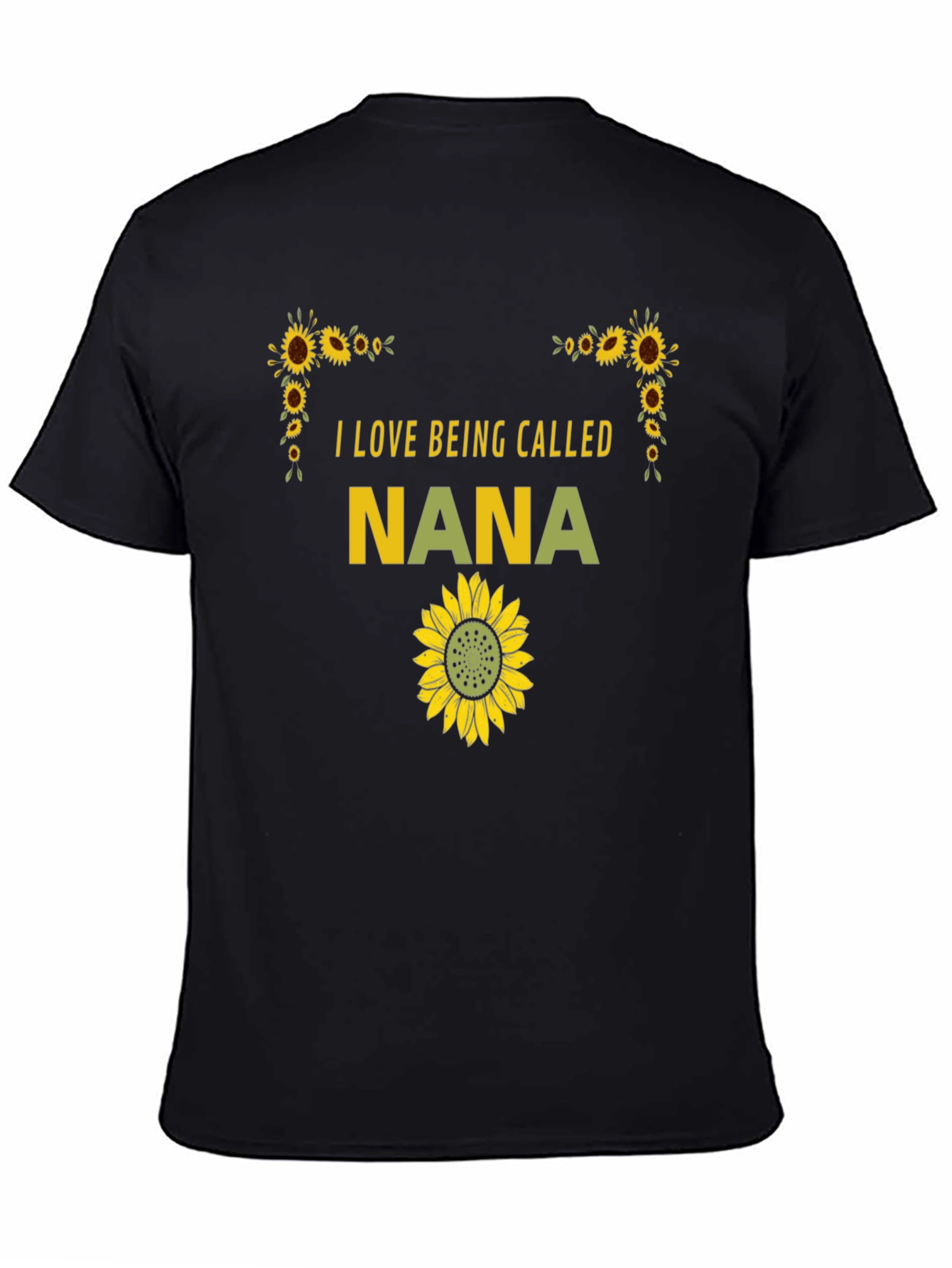 I Love Being Called Nana Sunflower T-Shirt