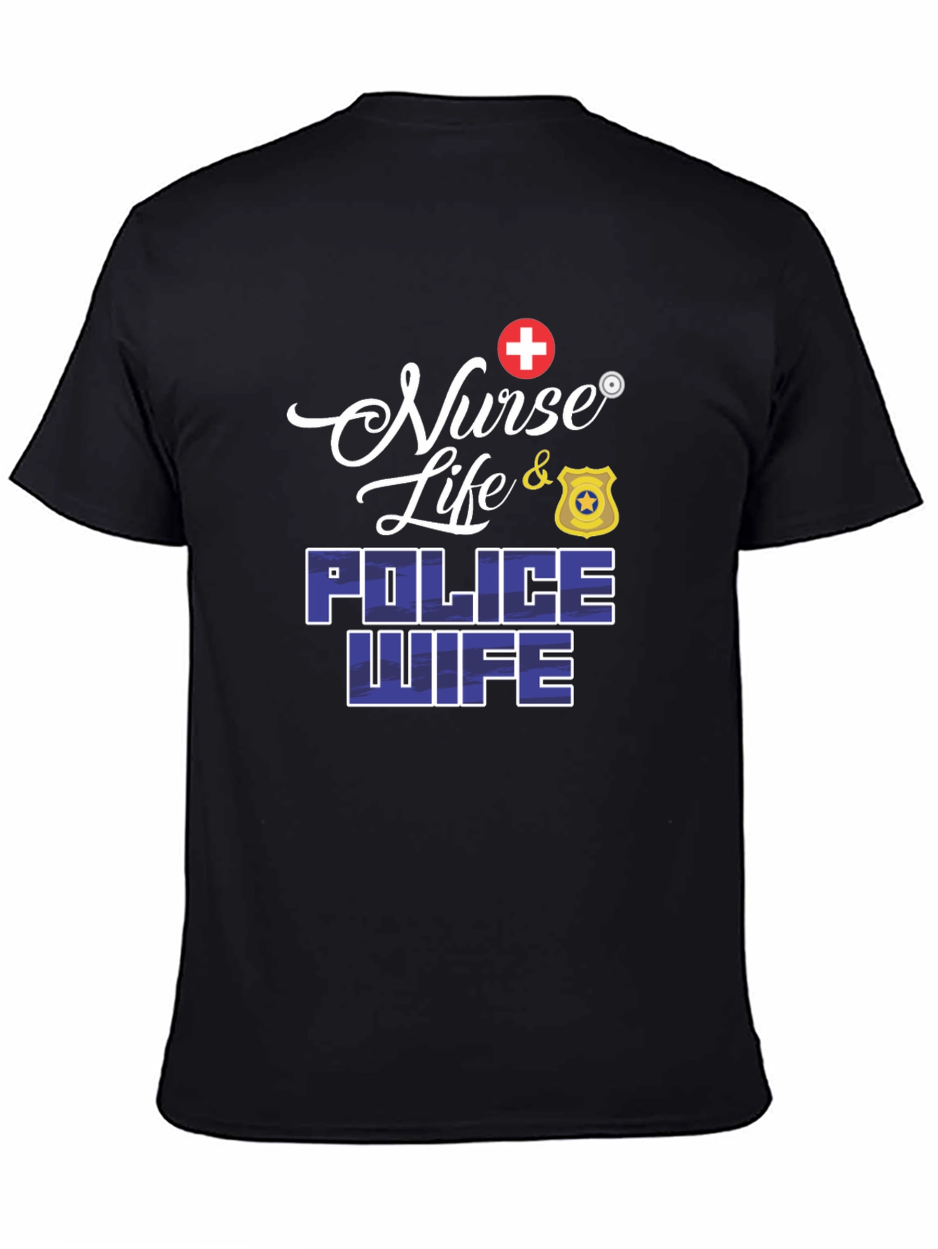 Nurse Life & Police Wife Graphic T-Shirt