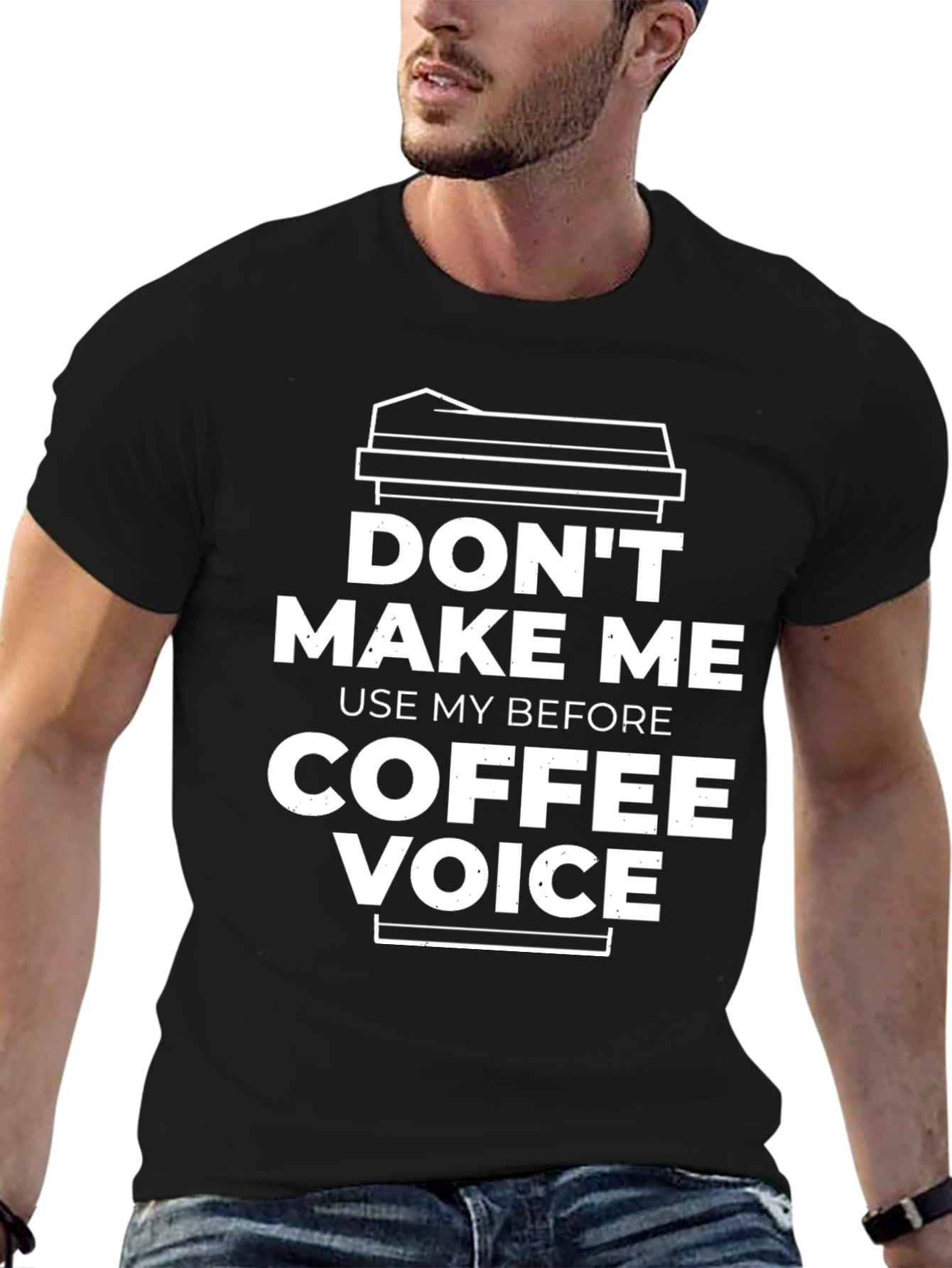 Dont Make Me Use My Coffee Voice T-Shirt