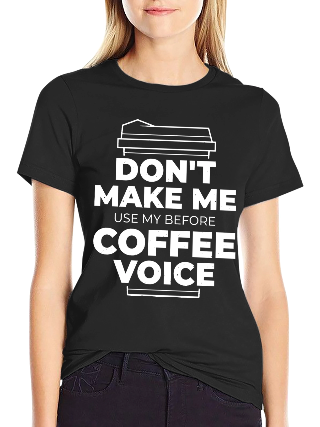 Dont Make Me Use My Coffee Voice T-Shirt