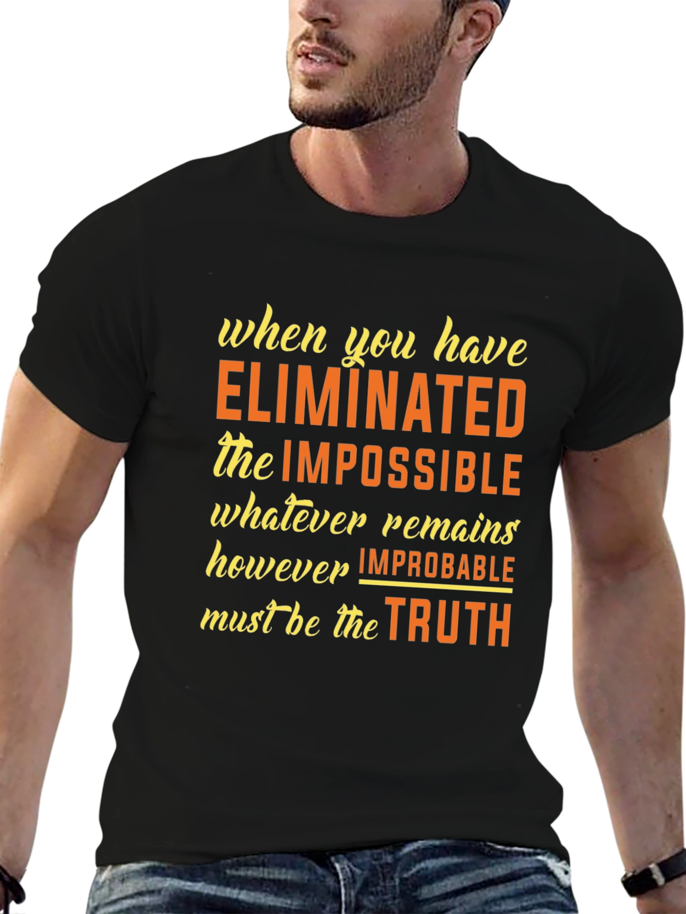 Eliminate the Impossible T-Shirt - Sherlock Holmes Quote