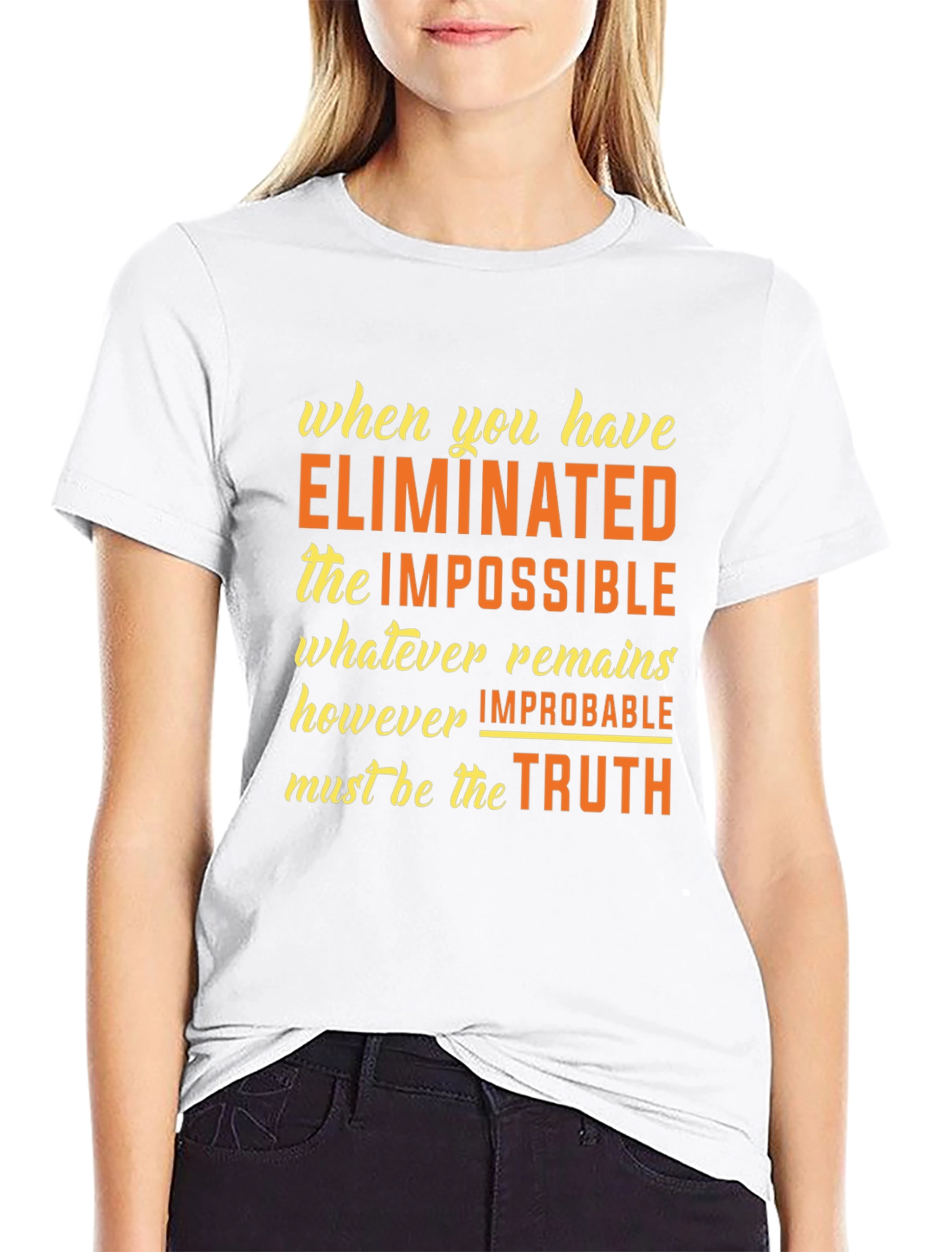 Eliminate the Impossible T-Shirt - Sherlock Holmes Quote