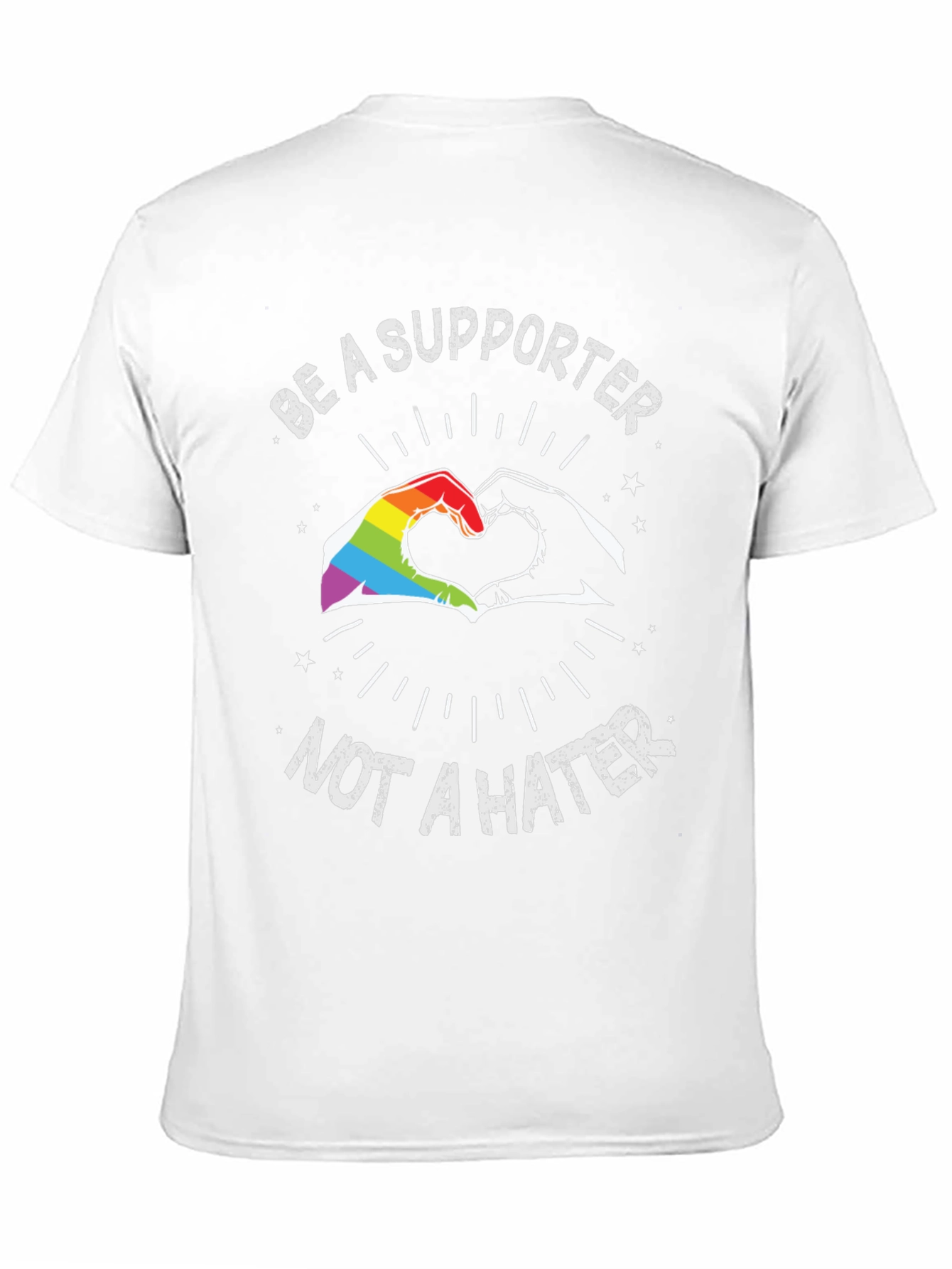 Be a Supporter LGBTQ+ Pride T-Shirt