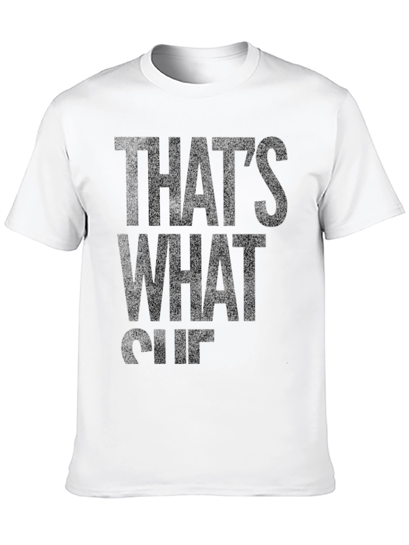 Thats What She Said Funny T-Shirt