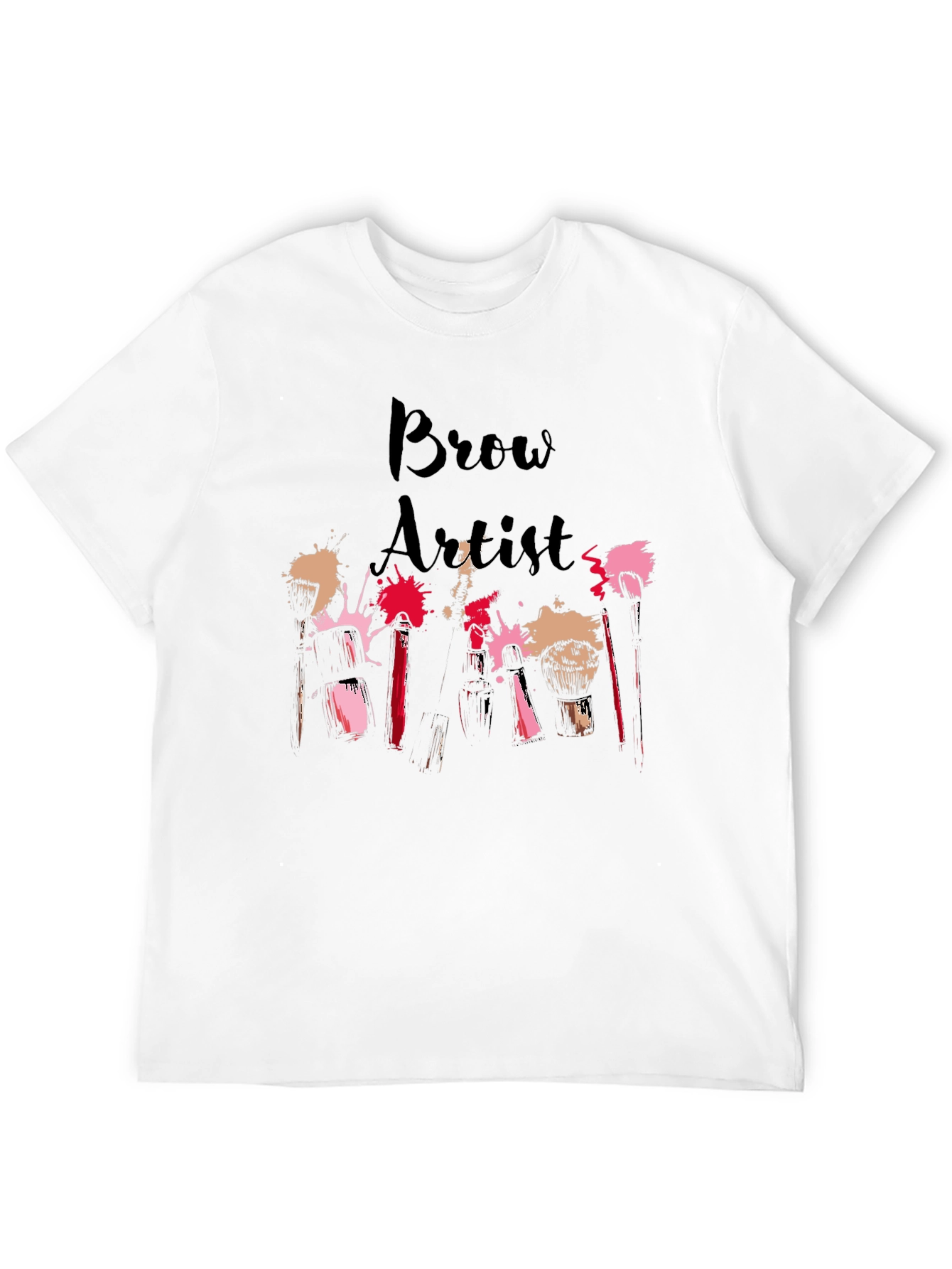 Brow Artist T-Shirt - Makeup & Beauty Design