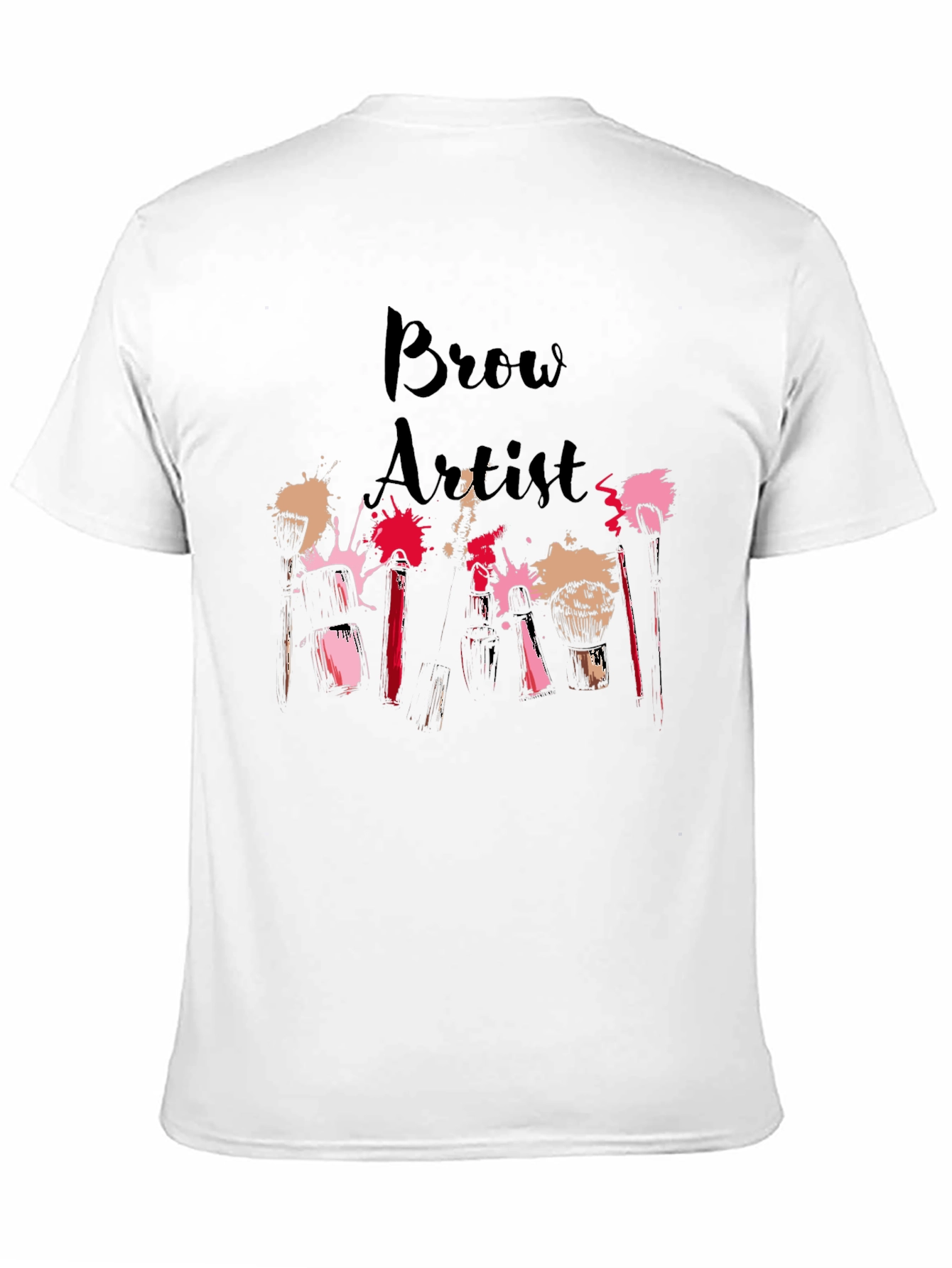 Brow Artist T-Shirt - Makeup & Beauty Design